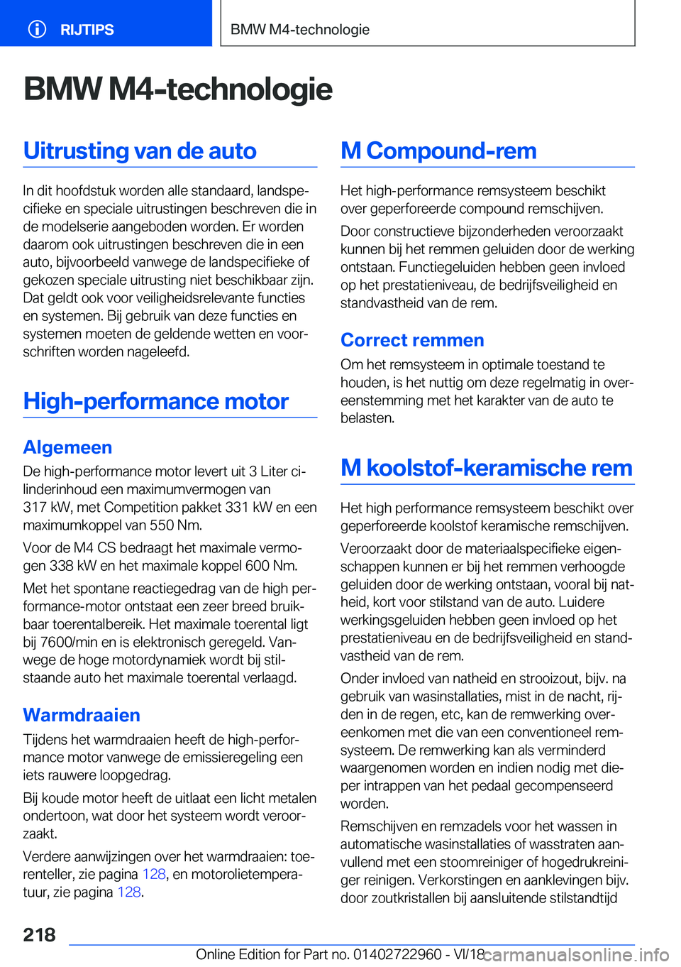 BMW M4 2019  Instructieboekjes (in Dutch) �B�M�W��M�4�-�t�e�c�h�n�o�l�o�g�i�e�U�i�t�r�u�s�t�i�n�g��v�a�n��d�e��a�u�t�o
�I�n��d�i�t��h�o�o�f�d�s�t�u�k��w�o�r�d�e�n��a�l�l�e��s�t�a�n�d�a�a�r�d�,��l�a�n�d�s�p�ej�c�i�f�i�e�k�e��e�n��