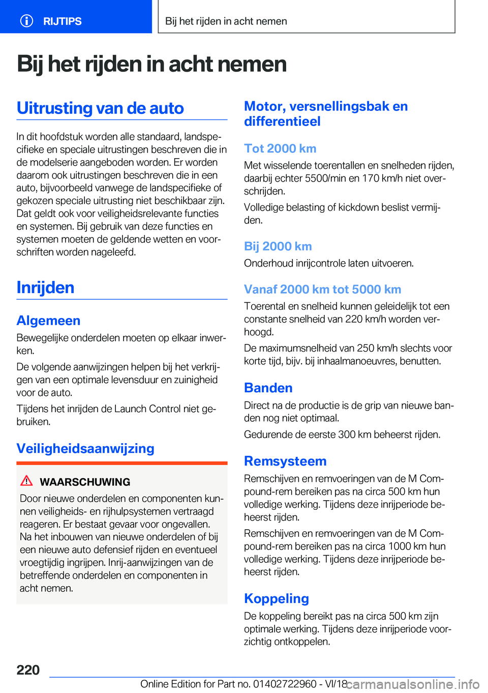 BMW M4 2019  Instructieboekjes (in Dutch) �B�i�j��h�e�t��r�i�j�d�e�n��i�n��a�c�h�t��n�e�m�e�n�U�i�t�r�u�s�t�i�n�g��v�a�n��d�e��a�u�t�o
�I�n��d�i�t��h�o�o�f�d�s�t�u�k��w�o�r�d�e�n��a�l�l�e��s�t�a�n�d�a�a�r�d�,��l�a�n�d�s�p�ej�c�