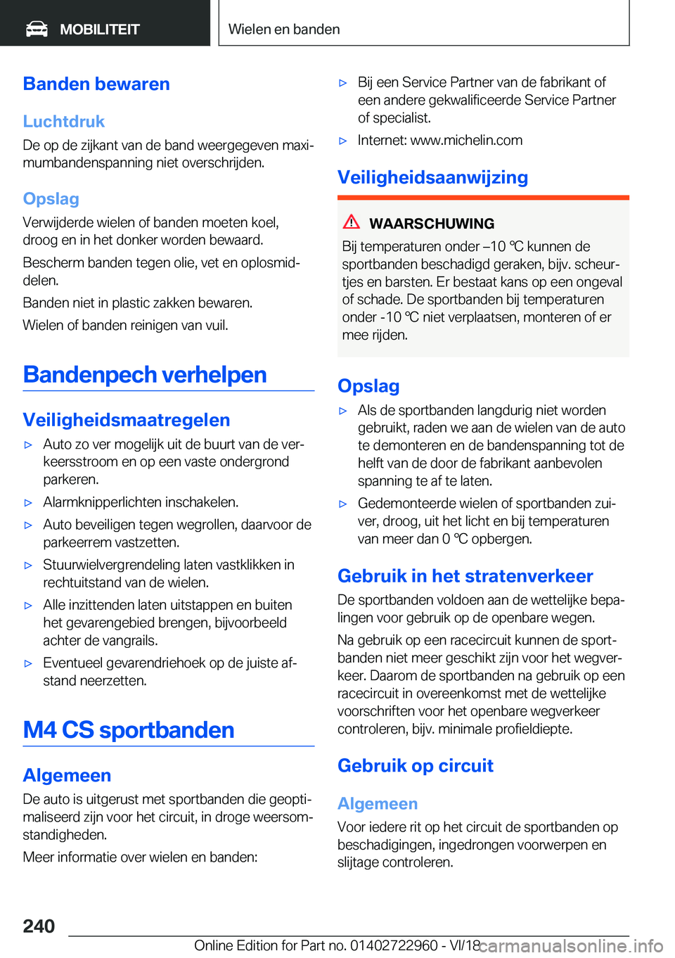 BMW M4 2019  Instructieboekjes (in Dutch) �B�a�n�d�e�n��b�e�w�a�r�e�n�L�u�c�h�t�d�r�u�k
�D�e��o�p��d�e��z�i�j�k�a�n�t��v�a�n��d�e��b�a�n�d��w�e�e�r�g�e�g�e�v�e�n��m�a�x�ij
�m�u�m�b�a�n�d�e�n�s�p�a�n�n�i�n�g��n�i�e�t��o�v�e�r�s�c�h