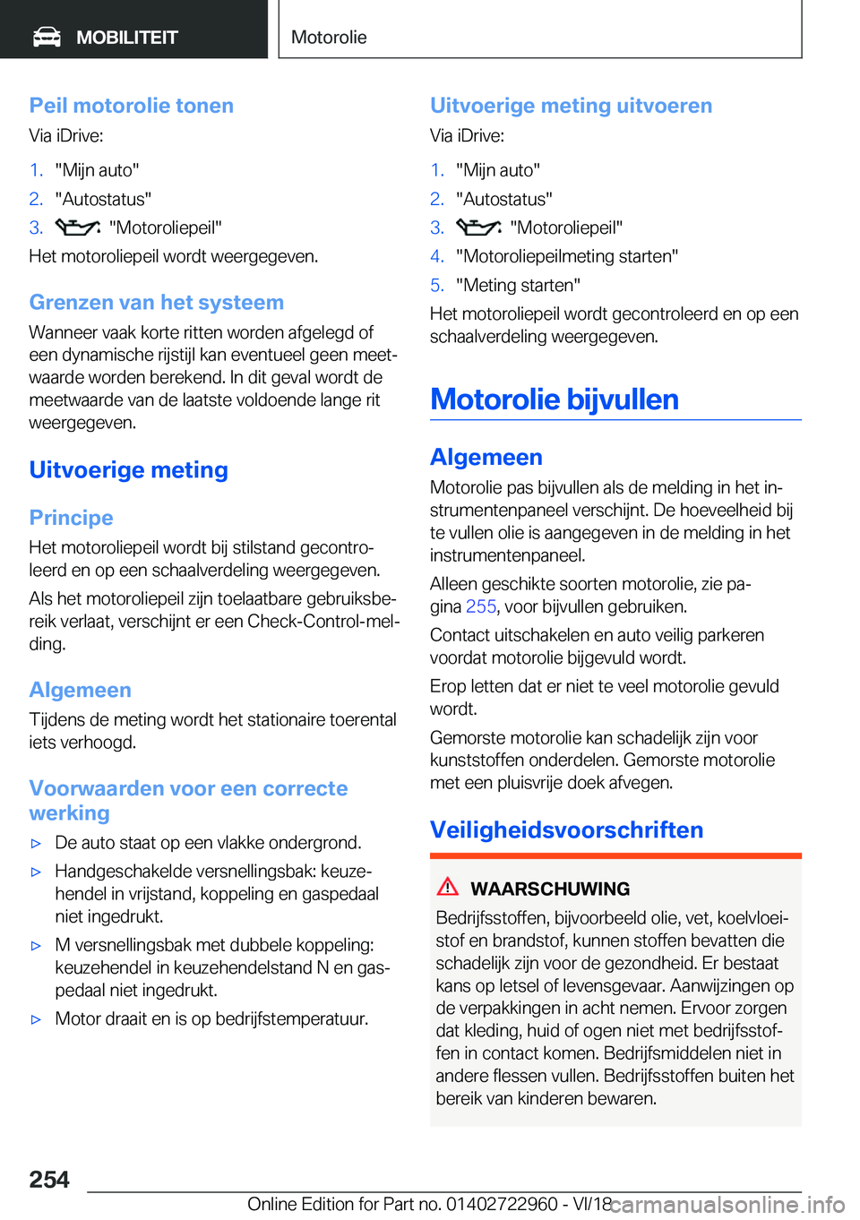 BMW M4 2019  Instructieboekjes (in Dutch) �P�e�i�l��m�o�t�o�r�o�l�i�e��t�o�n�e�n�V�i�a��i�D�r�i�v�e�:�1�.��M�i�j�n��a�u�t�o��2�.��A�u�t�o�s�t�a�t�u�s��3�.����M�o�t�o�r�o�l�i�e�p�e�i�l�
�H�e�t��m�o�t�o�r�o�l�i�e�p�e�i�l��w�o�r�d�