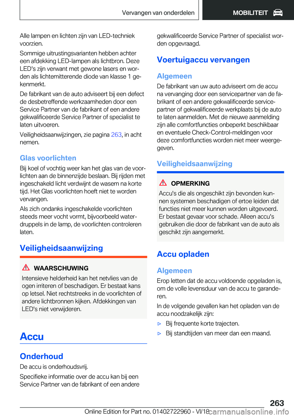BMW M4 2019  Instructieboekjes (in Dutch) �A�l�l�e��l�a�m�p�e�n��e�n��l�i�c�h�t�e�n��z�i�j�n��v�a�n��L�E�D�-�t�e�c�h�n�i�e�k
�v�o�o�r�z�i�e�n�.
�S�o�m�m�i�g�e��u�i�t�r�u�s�t�i�n�g�s�v�a�r�i�a�n�t�e�n��h�e�b�b�e�n��a�c�h�t�e�r
�e�e�n�