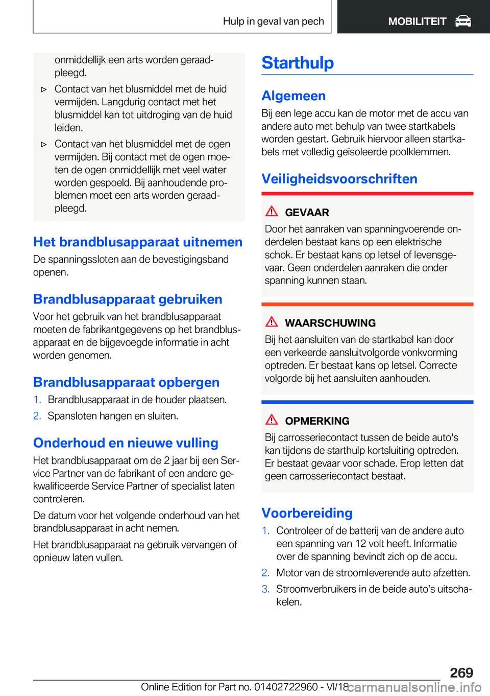 BMW M4 2019  Instructieboekjes (in Dutch) �o�n�m�i�d�d�e�l�l�i�j�k��e�e�n��a�r�t�s��w�o�r�d�e�n��g�e�r�a�a�dj
�p�l�e�e�g�d�.'x�C�o�n�t�a�c�t��v�a�n��h�e�t��b�l�u�s�m�i�d�d�e�l��m�e�t��d�e��h�u�i�d
�v�e�r�m�i�j�d�e�n�.��L�a�n�g