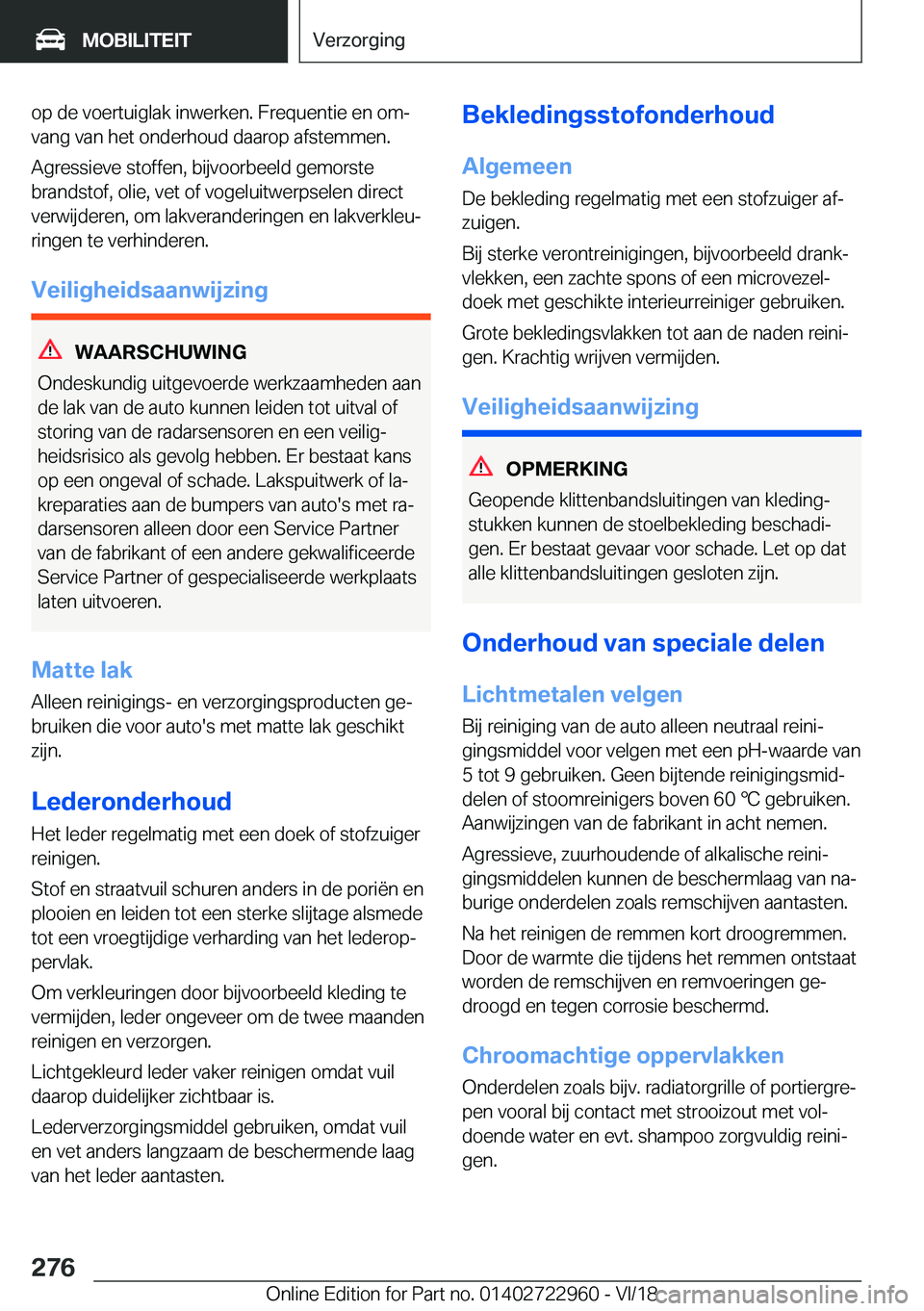 BMW M4 2019  Instructieboekjes (in Dutch) �o�p��d�e��v�o�e�r�t�u�i�g�l�a�k��i�n�w�e�r�k�e�n�.��F�r�e�q�u�e�n�t�i�e��e�n��o�mj�v�a�n�g��v�a�n��h�e�t��o�n�d�e�r�h�o�u�d��d�a�a�r�o�p��a�f�s�t�e�m�m�e�n�.
�A�g�r�e�s�s�i�e�v�e��s�t�o�