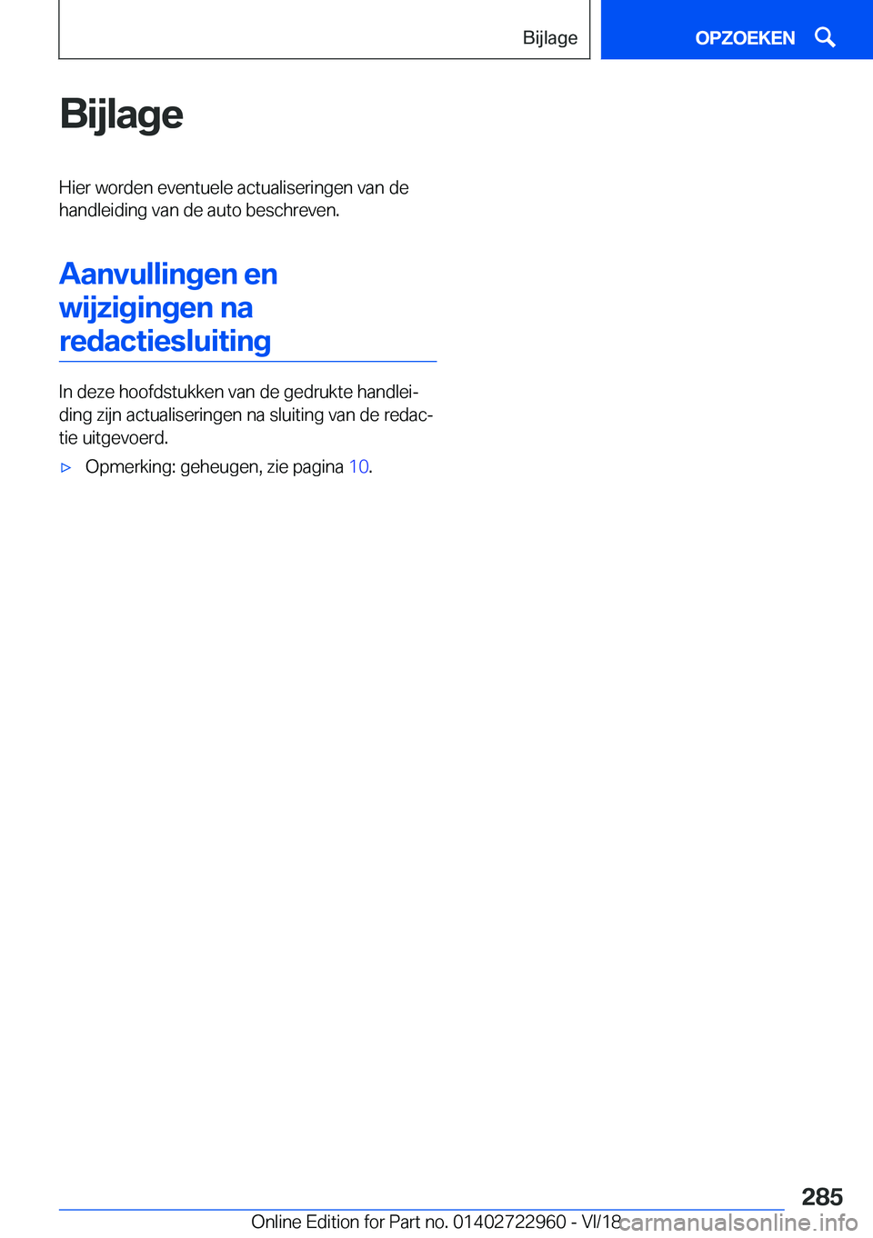 BMW M4 2019  Instructieboekjes (in Dutch) �B�i�j�l�a�g�e�H�i�e�r��w�o�r�d�e�n��e�v�e�n�t�u�e�l�e��a�c�t�u�a�l�i�s�e�r�i�n�g�e�n��v�a�n��d�e�h�a�n�d�l�e�i�d�i�n�g��v�a�n��d�e��a�u�t�o��b�e�s�c�h�r�e�v�e�n�.
�A�a�n�v�u�l�l�i�n�g�e�n��
