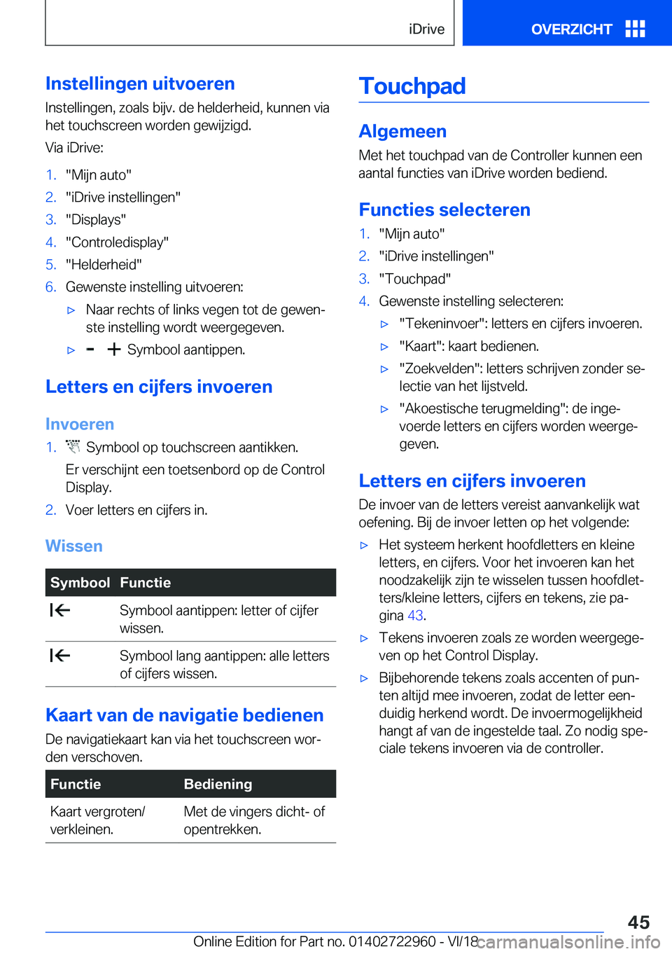BMW M4 2019  Instructieboekjes (in Dutch) �I�n�s�t�e�l�l�i�n�g�e�n��u�i�t�v�o�e�r�e�n
�I�n�s�t�e�l�l�i�n�g�e�n�,��z�o�a�l�s��b�i�j�v�.��d�e��h�e�l�d�e�r�h�e�i�d�,��k�u�n�n�e�n��v�i�a
�h�e�t��t�o�u�c�h�s�c�r�e�e�n��w�o�r�d�e�n��g�e�w