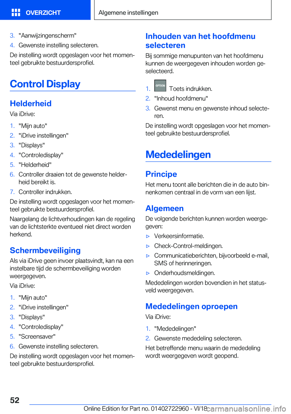 BMW M4 2019  Instructieboekjes (in Dutch) �3�.��A�a�n�w�i�j�z�i�n�g�e�n�s�c�h�e�r�m��4�.�G�e�w�e�n�s�t�e��i�n�s�t�e�l�l�i�n�g��s�e�l�e�c�t�e�r�e�n�.
�D�e��i�n�s�t�e�l�l�i�n�g��w�o�r�d�t��o�p�g�e�s�l�a�g�e�n��v�o�o�r��h�e�t��m�o�m�e�