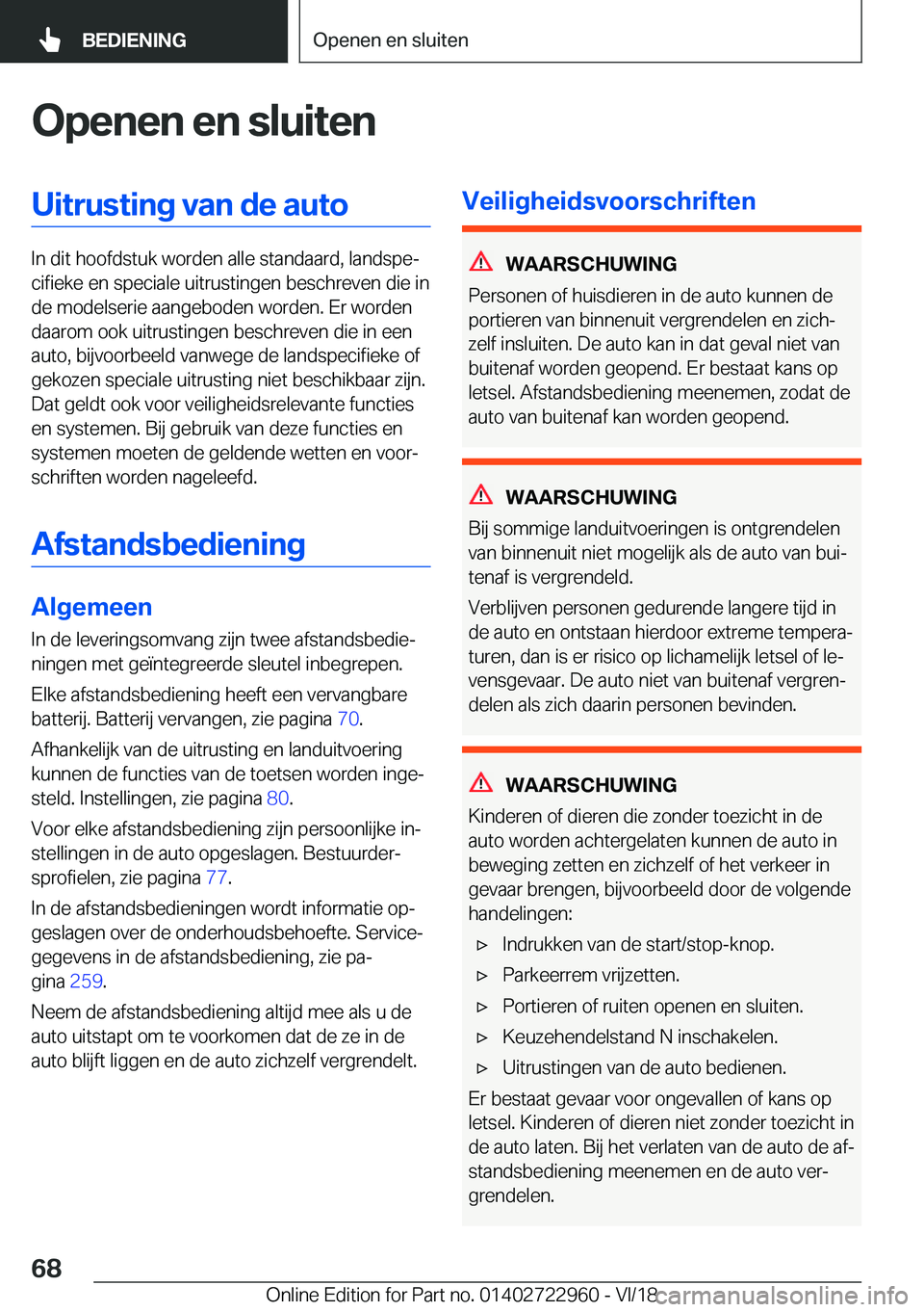 BMW M4 2019  Instructieboekjes (in Dutch) �O�p�e�n�e�n��e�n��s�l�u�i�t�e�n�U�i�t�r�u�s�t�i�n�g��v�a�n��d�e��a�u�t�o
�I�n��d�i�t��h�o�o�f�d�s�t�u�k��w�o�r�d�e�n��a�l�l�e��s�t�a�n�d�a�a�r�d�,��l�a�n�d�s�p�ej�c�i�f�i�e�k�e��e�n��s�