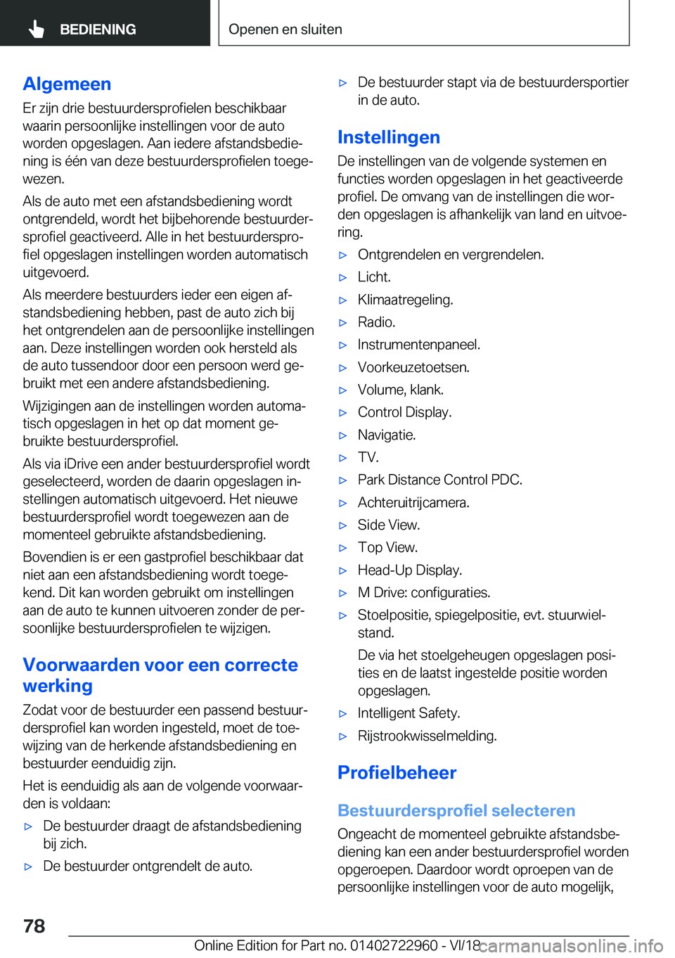 BMW M4 2019  Instructieboekjes (in Dutch) �A�l�g�e�m�e�e�n
�E�r��z�i�j�n��d�r�i�e��b�e�s�t�u�u�r�d�e�r�s�p�r�o�f�i�e�l�e�n��b�e�s�c�h�i�k�b�a�a�r �w�a�a�r�i�n��p�e�r�s�o�o�n�l�i�j�k�e��i�n�s�t�e�l�l�i�n�g�e�n��v�o�o�r��d�e��a�u�t�o
�