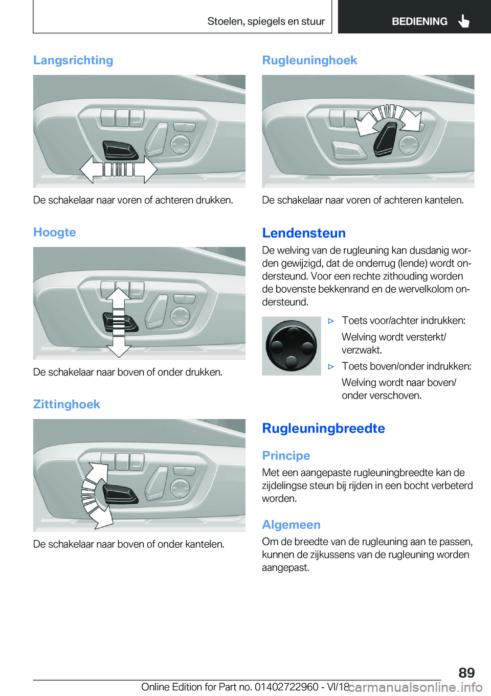 BMW M4 2019  Instructieboekjes (in Dutch) �L�a�n�g�s�r�i�c�h�t�i�n�g
�D�e��s�c�h�a�k�e�l�a�a�r��n�a�a�r��v�o�r�e�n��o�f��a�c�h�t�e�r�e�n��d�r�u�k�k�e�n�.�H�o�o�g�t�e
�D�e��s�c�h�a�k�e�l�a�a�r��n�a�a�r��b�o�v�e�n��o�f��o�n�d�e�r��d