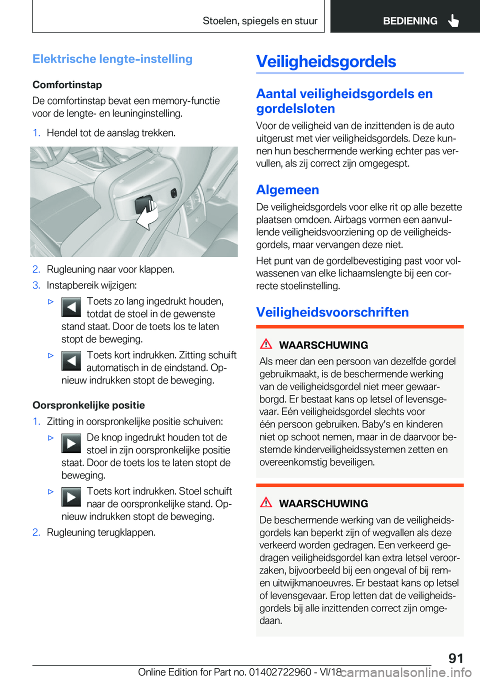 BMW M4 2019  Instructieboekjes (in Dutch) �E�l�e�k�t�r�i�s�c�h�e��l�e�n�g�t�e�-�i�n�s�t�e�l�l�i�n�g
�C�o�m�f�o�r�t�i�n�s�t�a�p
�D�e��c�o�m�f�o�r�t�i�n�s�t�a�p��b�e�v�a�t��e�e�n��m�e�m�o�r�y�-�f�u�n�c�t�i�e
�v�o�o�r��d�e��l�e�n�g�t�e�-�