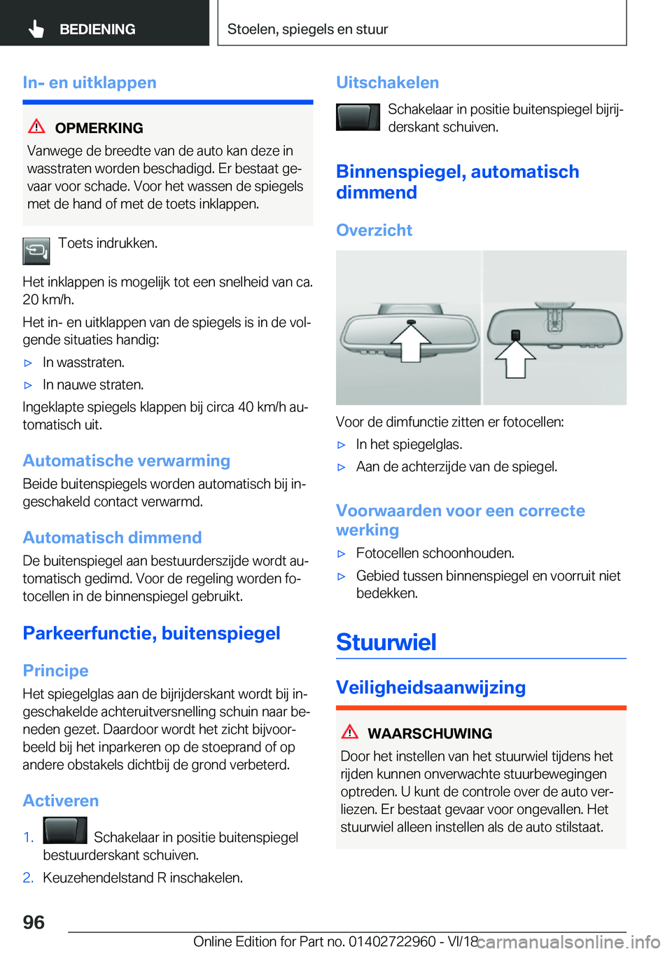 BMW M4 2019  Instructieboekjes (in Dutch) �I�n�-��e�n��u�i�t�k�l�a�p�p�e�n
�O�P�M�E�R�K�I�N�G
�V�a�n�w�e�g�e��d�e��b�r�e�e�d�t�e��v�a�n��d�e��a�u�t�o��k�a�n��d�e�z�e��i�n
�w�a�s�s�t�r�a�t�e�n��w�o�r�d�e�n��b�e�s�c�h�a�d�i�g�d�.��