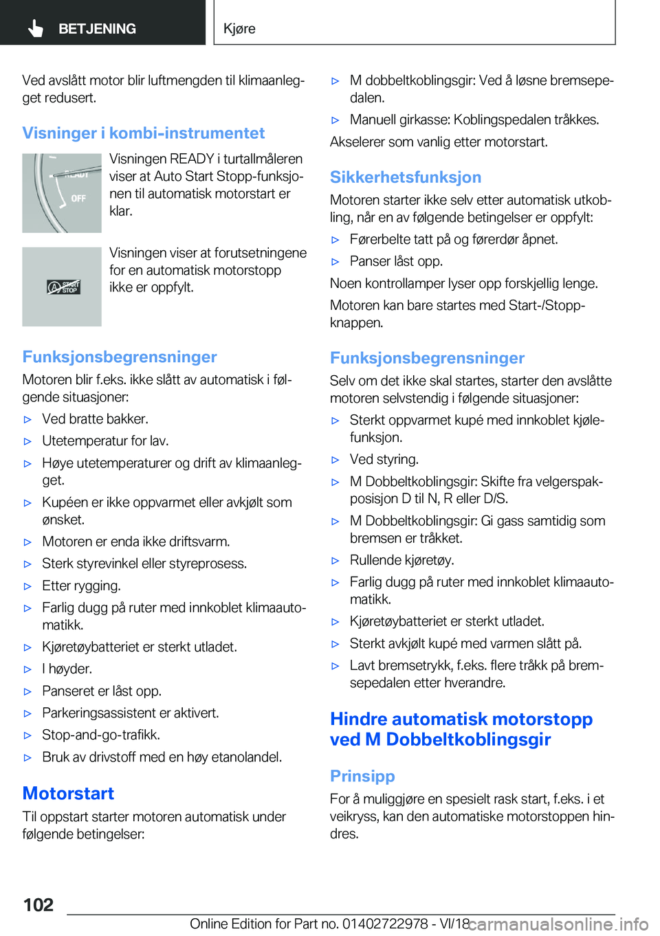 BMW M4 2019  InstruksjonsbØker (in Norwegian) �V�e�d��a�v�s�l�å�t�t��m�o�t�o�r��b�l�i�r��l�u�f�t�m�e�n�g�d�e�n��t�i�l��k�l�i�m�a�a�n�l�e�gj
�g�e�t��r�e�d�u�s�e�r�t�.
�V�i�s�n�i�n�g�e�r��i��k�o�m�b�i�-�i�n�s�t�r�u�m�e�n�t�e�t �V�i�s�n�i