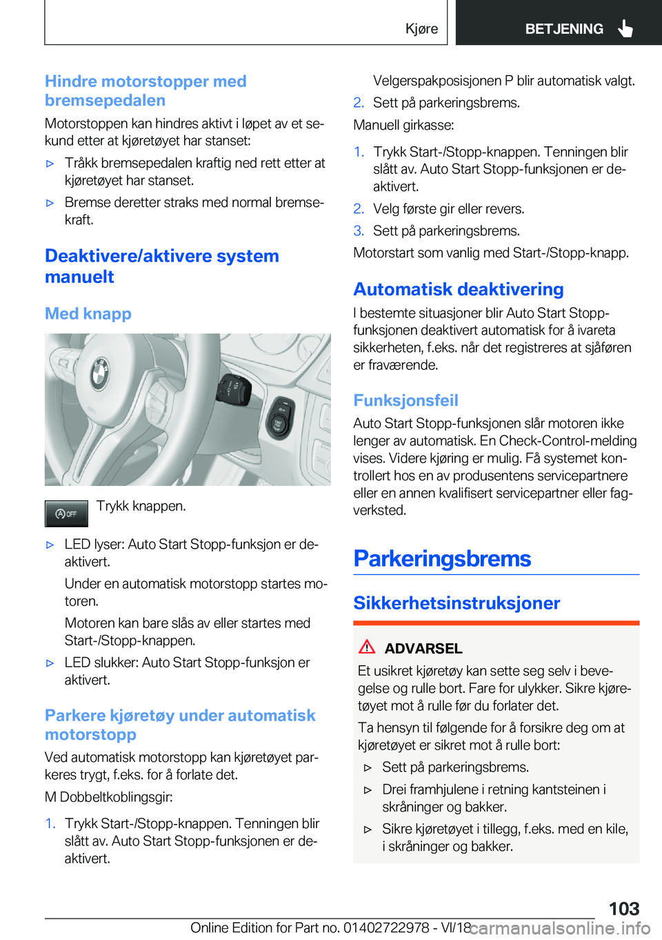 BMW M4 2019  InstruksjonsbØker (in Norwegian) �H�i�n�d�r�e��m�o�t�o�r�s�t�o�p�p�e�r��m�e�d
�b�r�e�m�s�e�p�e�d�a�l�e�n
�M�o�t�o�r�s�t�o�p�p�e�n��k�a�n��h�i�n�d�r�e�s��a�k�t�i�v�t��i��l�