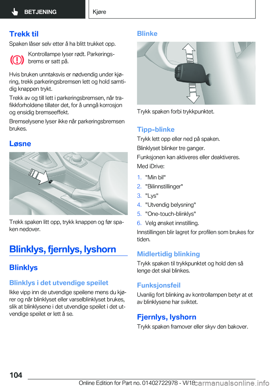 BMW M4 2019  InstruksjonsbØker (in Norwegian) �T�r�e�k�k��t�i�l�S�p�a�k�e�n��l�å�s�e�r��s�e�l�v��e�t�t�e�r��å��h�a��b�l�i�t�t��t�r�u�k�k�e�t��o�p�p�.
�K�o�n�t�r�o�l�l�a�m�p�e��l�y�s�e�r��r�