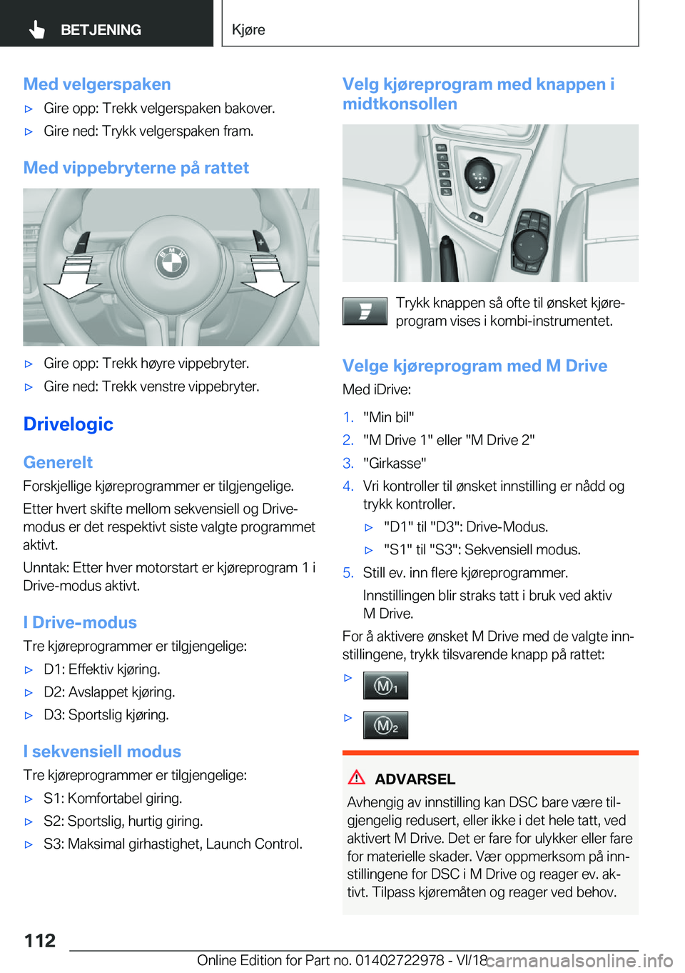 BMW M4 2019  InstruksjonsbØker (in Norwegian) �M�e�d��v�e�l�g�e�r�s�p�a�k�e�n'x�G�i�r�e��o�p�p�:��T�r�e�k�k��v�e�l�g�e�r�s�p�a�k�e�n��b�a�k�o�v�e�r�.'x�G�i�r�e��n�e�d�:��T�r�y�k�k��v�e�l�g�e�r�s�p�a�k�e�n��f�r�a�m�.
�M�e�d��v�i�