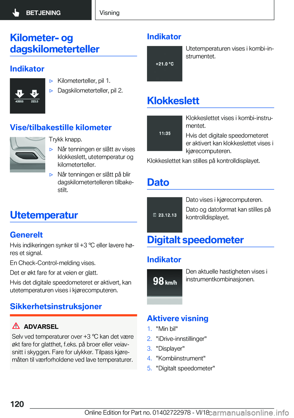 BMW M4 2019  InstruksjonsbØker (in Norwegian) �K�i�l�o�m�e�t�e�r�-��o�g�d�a�g�s�k�i�l�o�m�e�t�e�r�t�e�l�l�e�r
�I�n�d�i�k�a�t�o�r
'x�K�i�l�o�m�e�t�e�r�t�e�l�l�e�r�,��p�i�l��1�.'x�D�a�g�s�k�i�l�o�m�e�t�e�r�t�e�l�l�e�r�,��p�i�l��2�.
�V�