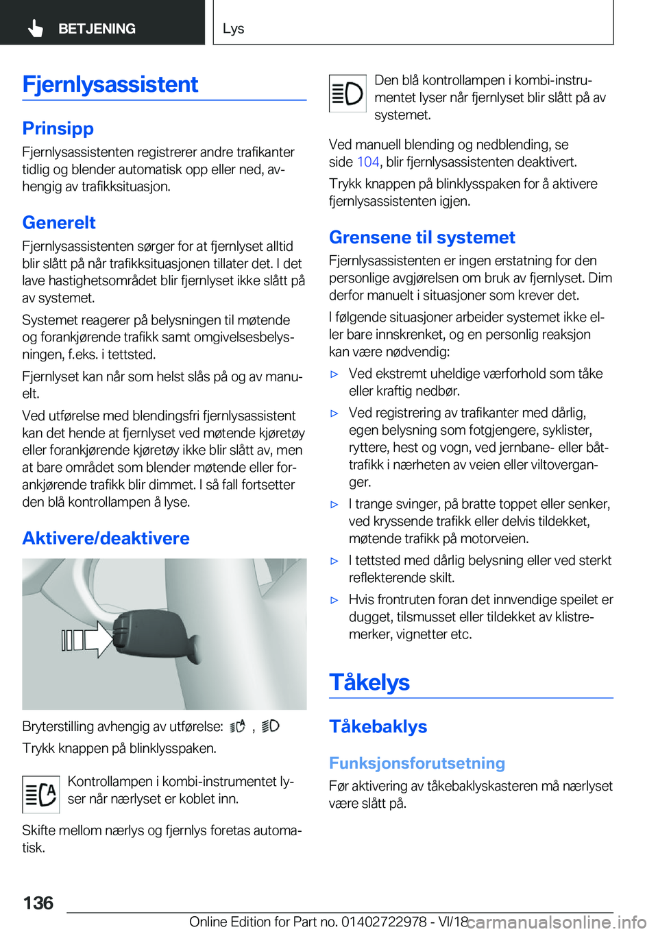 BMW M4 2019  InstruksjonsbØker (in Norwegian) �F�j�e�r�n�l�Z�s�a�s�s�i�s�t�e�n�t
�P�r�i�n�s�i�p�p�F�j�e�r�n�l�y�s�a�s�s�i�s�t�e�n�t�e�n��r�e�g�i�s�t�r�e�r�e�r��a�n�d�r�e��t�r�a�f�i�k�a�n�t�e�r
�t�i�d�l�i�g��o�g��b�l�e�n�d�e�r��a�u�t�o�m�a�t
