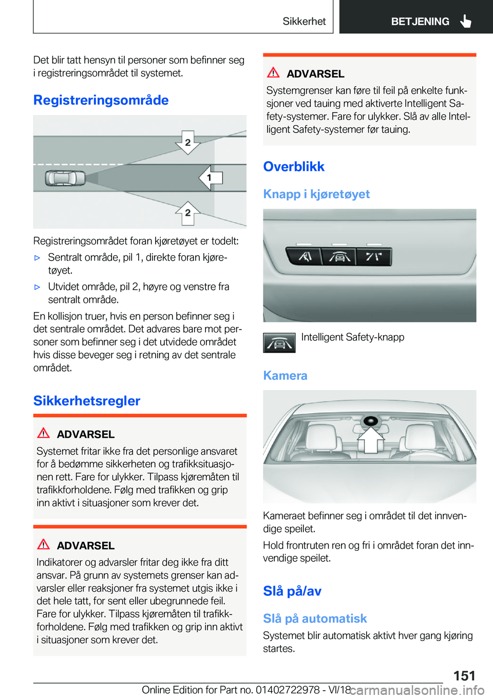 BMW M4 2019  InstruksjonsbØker (in Norwegian) �D�e�t��b�l�i�r��t�a�t�t��h�e�n�s�y�n��t�i�l��p�e�r�s�o�n�e�r��s�o�m��b�e�f�i�n�n�e�r��s�e�g
�i��r�e�g�i�s�t�r�e�r�i�n�g�s�o�m�r�å�d�e�t��t�i�l��s�y�s�t�e�m�e�t�.
�R�e�g�i�s�t�r�e�r�i�n�g�