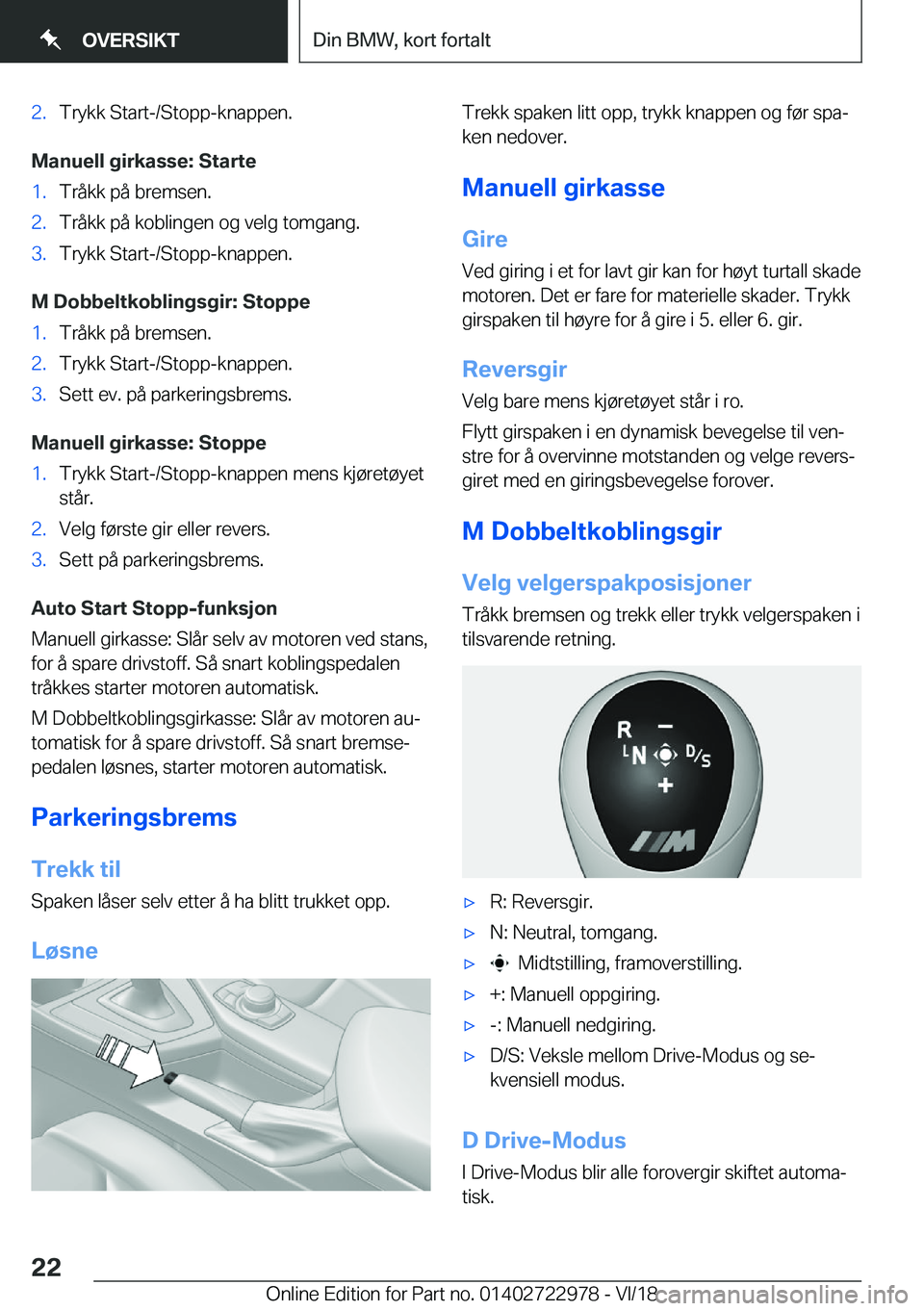 BMW M4 2019  InstruksjonsbØker (in Norwegian) �2�.�T�r�y�k�k��S�t�a�r�t�-�/�S�t�o�p�p�-�k�n�a�p�p�e�n�.
�M�a�n�u�e�l�l��g�i�r�k�a�s�s�e�:��S�t�a�r�t�e
�1�.�T�r�å�k�k��p�å��b�r�e�m�s�e�n�.�2�.�T�r�å�k�k��p�å��k�o�b�l�i�n�g�e�n��o�g��v