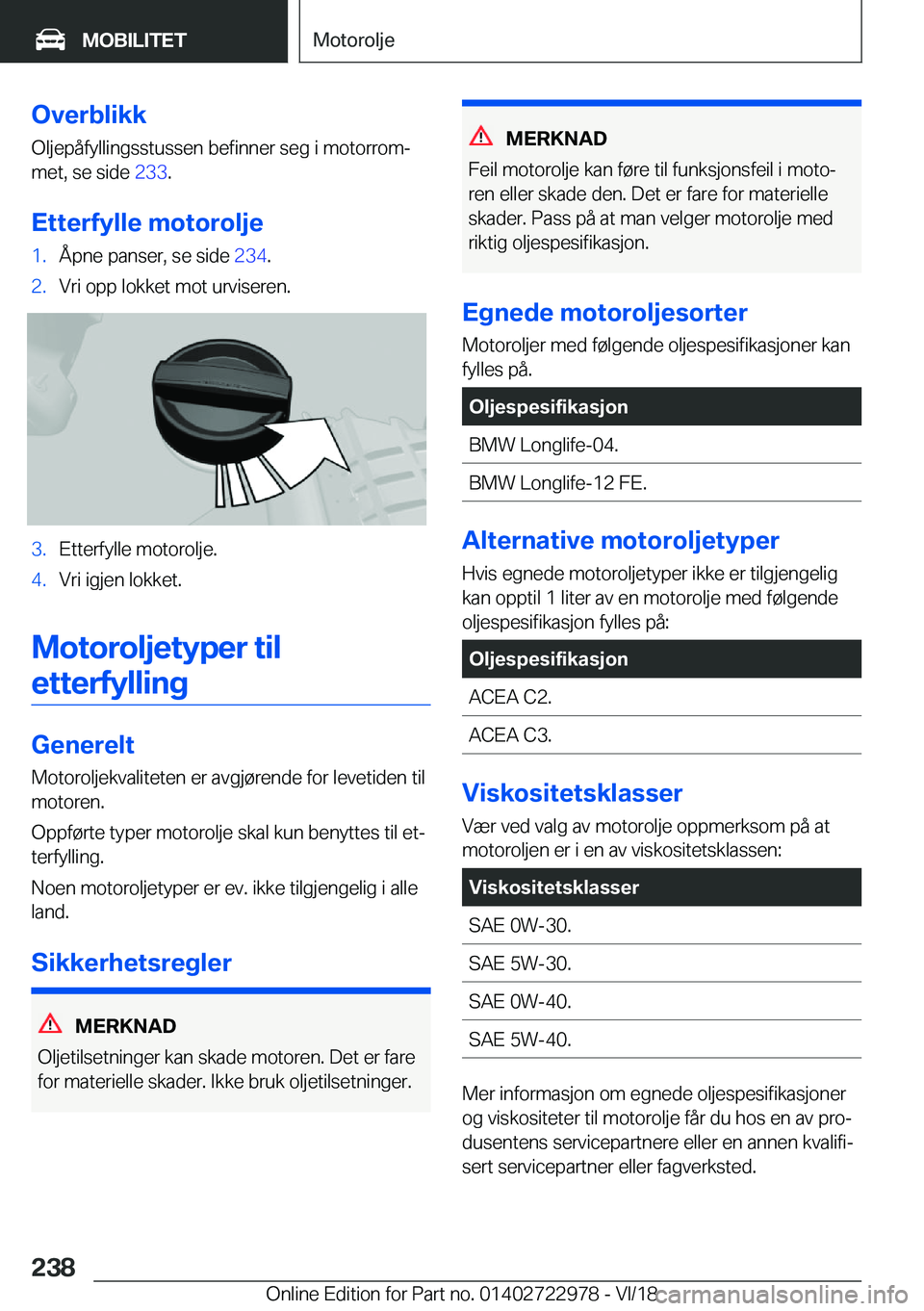 BMW M4 2019  InstruksjonsbØker (in Norwegian) �O�v�e�r�b�l�i�k�k�O�l�j�e�p�å�f�y�l�l�i�n�g�s�s�t�u�s�s�e�n��b�e�f�i�n�n�e�r��s�e�g��i��m�o�t�o�r�r�o�mj
�m�e�t�,��s�e��s�i�d�e� �2�3�3�.
�E�t�t�e�r�f�Z�l�l�e��m�o�t�o�r�o�l�j�e�1�.�