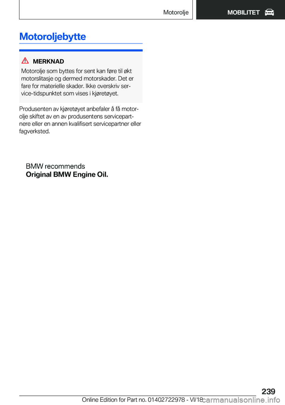 BMW M4 2019  InstruksjonsbØker (in Norwegian) �M�o�t�o�r�o�l�j�e�b�Z�t�t�e
�M�E�R�K�N�A�D
�M�o�t�o�r�o�l�j�e��s�o�m��b�y�t�t�e�s��f�o�r��s�e�n�t��k�a�n��f�