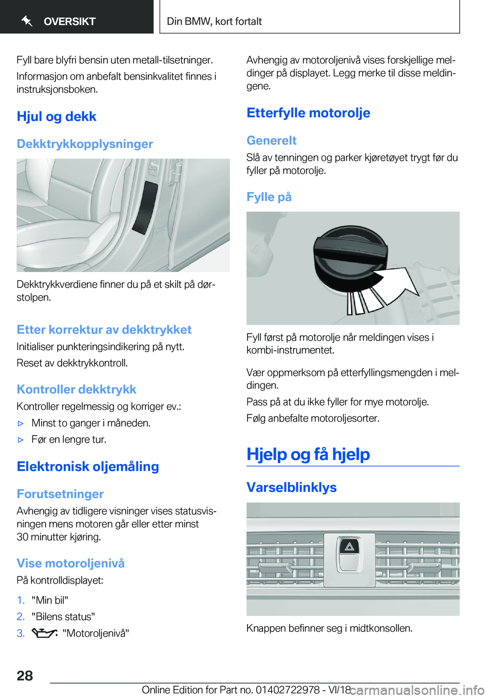 BMW M4 2019  InstruksjonsbØker (in Norwegian) �F�y�l�l��b�a�r�e��b�l�y�f�r�i��b�e�n�s�i�n��u�t�e�n��m�e�t�a�l�l�-�t�i�l�s�e�t�n�i�n�g�e�r�.
�I�n�f�o�r�m�a�s�j�o�n��o�m��a�n�b�e�f�a�l�t��b�e�n�s�i�n�k�v�a�l�i�t�e�t��f�i�n�n�e�s��i
�i�n�s