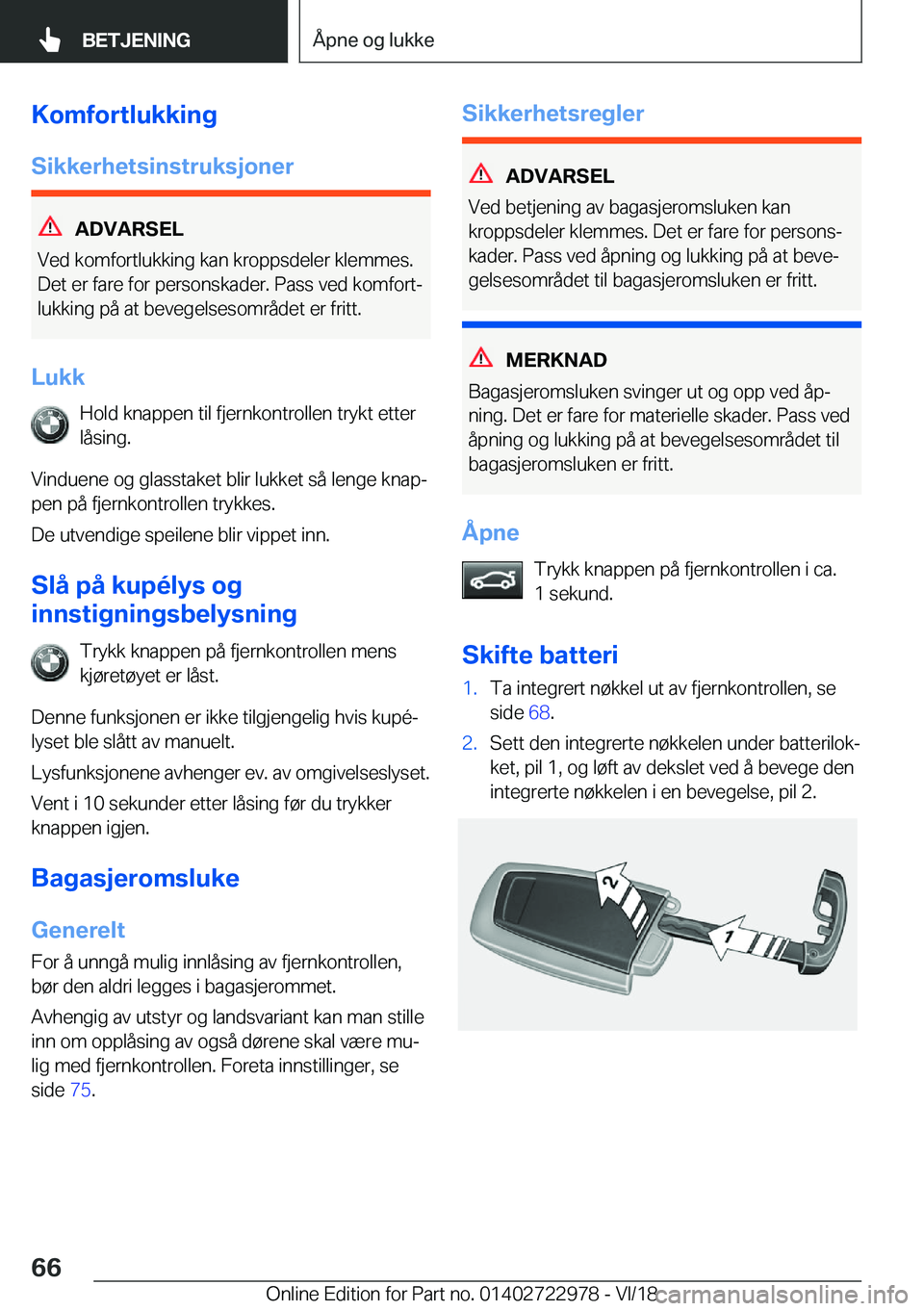 BMW M4 2019  InstruksjonsbØker (in Norwegian) �K�o�m�f�o�r�t�l�u�k�k�i�n�g
�S�i�k�k�e�r�h�e�t�s�i�n�s�t�r�u�k�s�j�o�n�e�r
�A�D�V�A�R�S�E�L
�V�e�d��k�o�m�f�o�r�t�l�u�k�k�i�n�g��k�a�n��k�r�o�p�p�s�d�e�l�e�r��k�l�e�m�m�e�s�.
�D�e�t��e�r��f�a�r