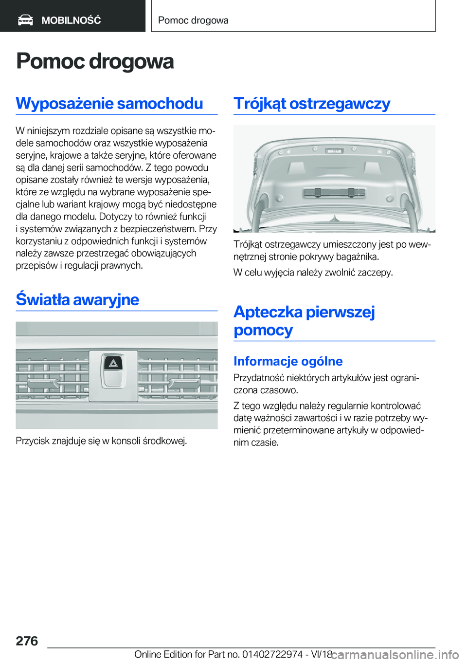 BMW M4 2019  Instrukcja obsługi (in Polish) �P�o�m�o�c��d�r�o�g�o�w�a�W�y�p�o�s�a9�e�n�i�e��s�a�m�o�c�h�o�d�u
�W��n�i�n�i�e�j�s�z�y�m��r�o�z�d�z�i�a�l�e��o�p�i�s�a�n�e��s�