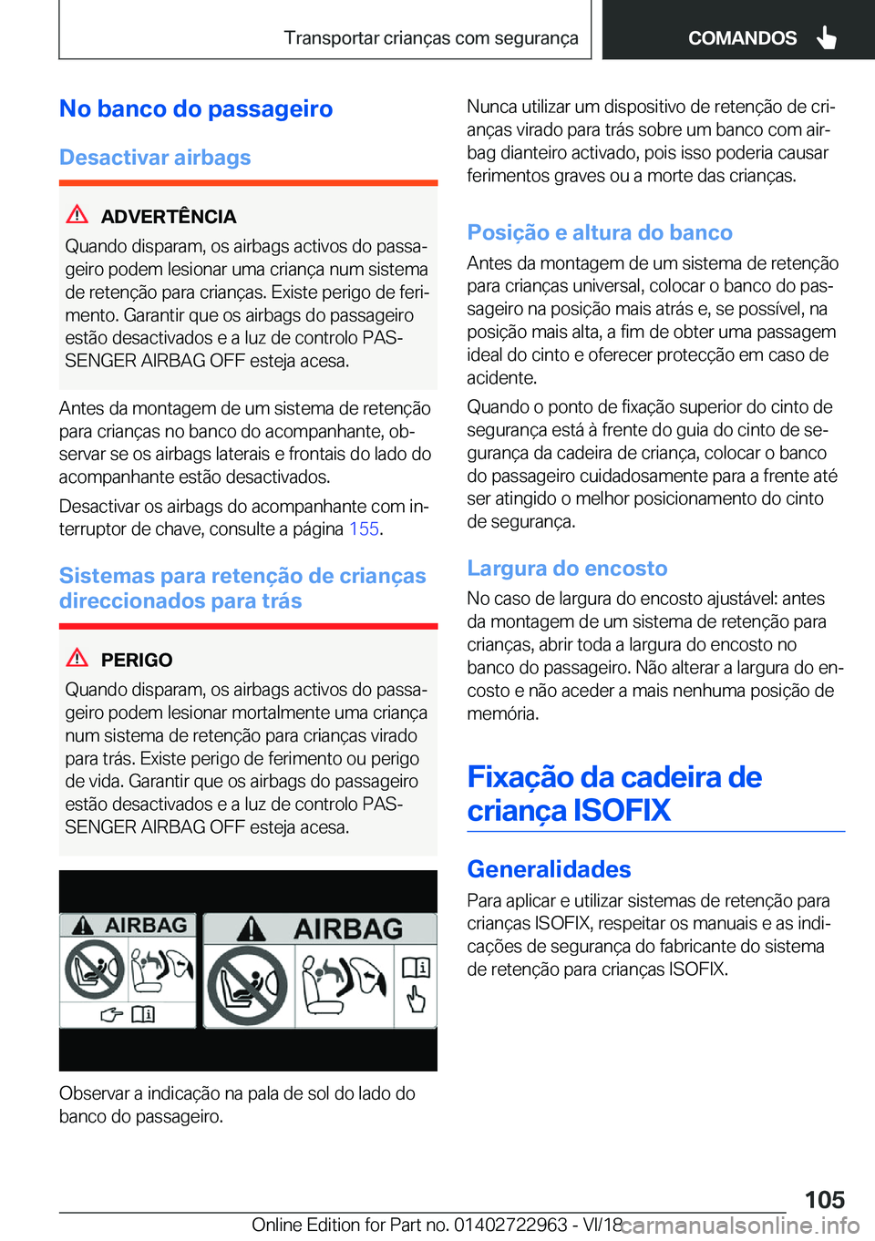 BMW M4 2019  Manual do condutor (in Portuguese) �N�o��b�a�n�c�o��d�o��p�a�s�s�a�g�e�i�r�o
�D�e�s�a�c�t�i�v�a�r��a�i�r�b�a�g�s
�A�D�V�E�R�T�Ê�N�C�I�A
�Q�u�a�n�d�o��d�i�s�p�a�r�a�m�,��o�s��a�i�r�b�a�g�s��a�c�t�i�v�o�s��d�o��p�a�s�s�aª
�g