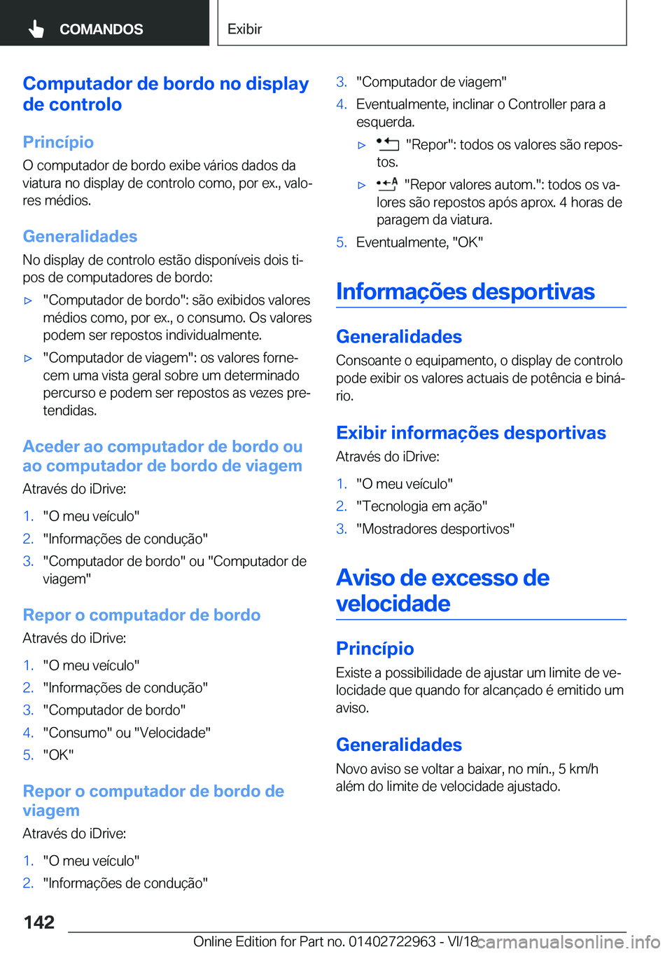 BMW M4 2019  Manual do condutor (in Portuguese) �C�o�m�p�u�t�a�d�o�r��d�e��b�o�r�d�o��n�o��d�i�s�p�l�a�y
�d�e��c�o�n�t�r�o�l�o
�P�r�i�n�c�