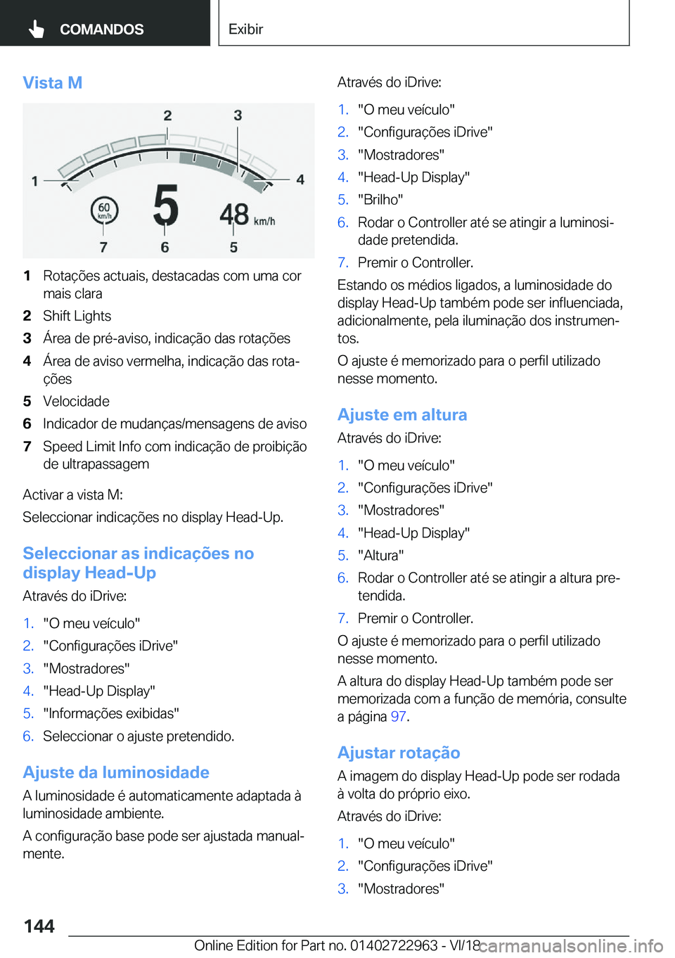 BMW M4 2019  Manual do condutor (in Portuguese) �V�i�s�t�a��M�1�R�o�t�a�