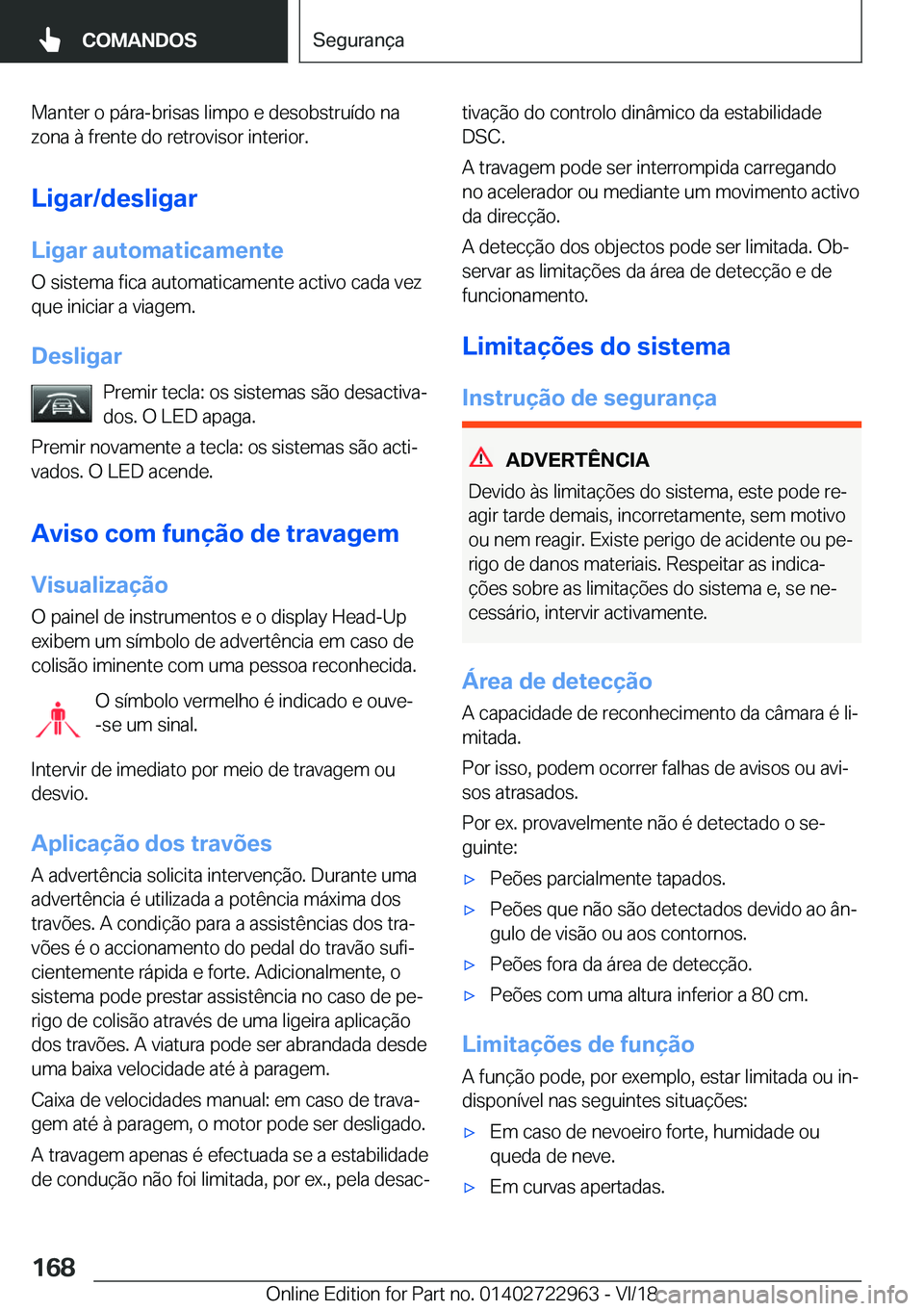 BMW M4 2019  Manual do condutor (in Portuguese) �M�a�n�t�e�r��o��p�á�r�a�-�b�r�i�s�a�s��l�i�m�p�o��e��d�e�s�o�b�s�t�r�u�