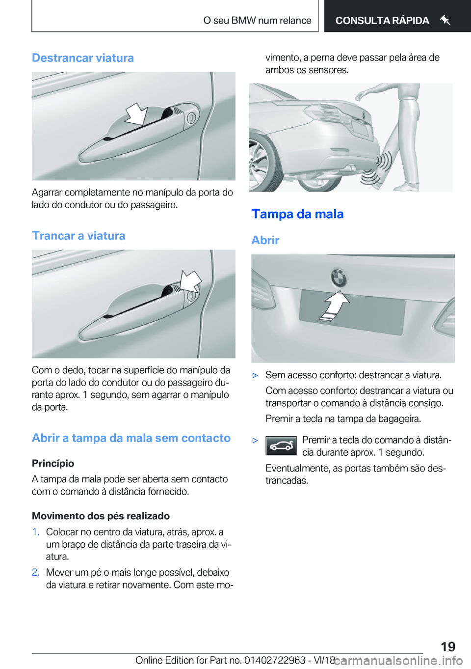 BMW M4 2019  Manual do condutor (in Portuguese) �D�e�s�t�r�a�n�c�a�r��v�i�a�t�u�r�a
�A�g�a�r�r�a�r��c�o�m�p�l�e�t�a�m�e�n�t�e��n�o��m�a�n�