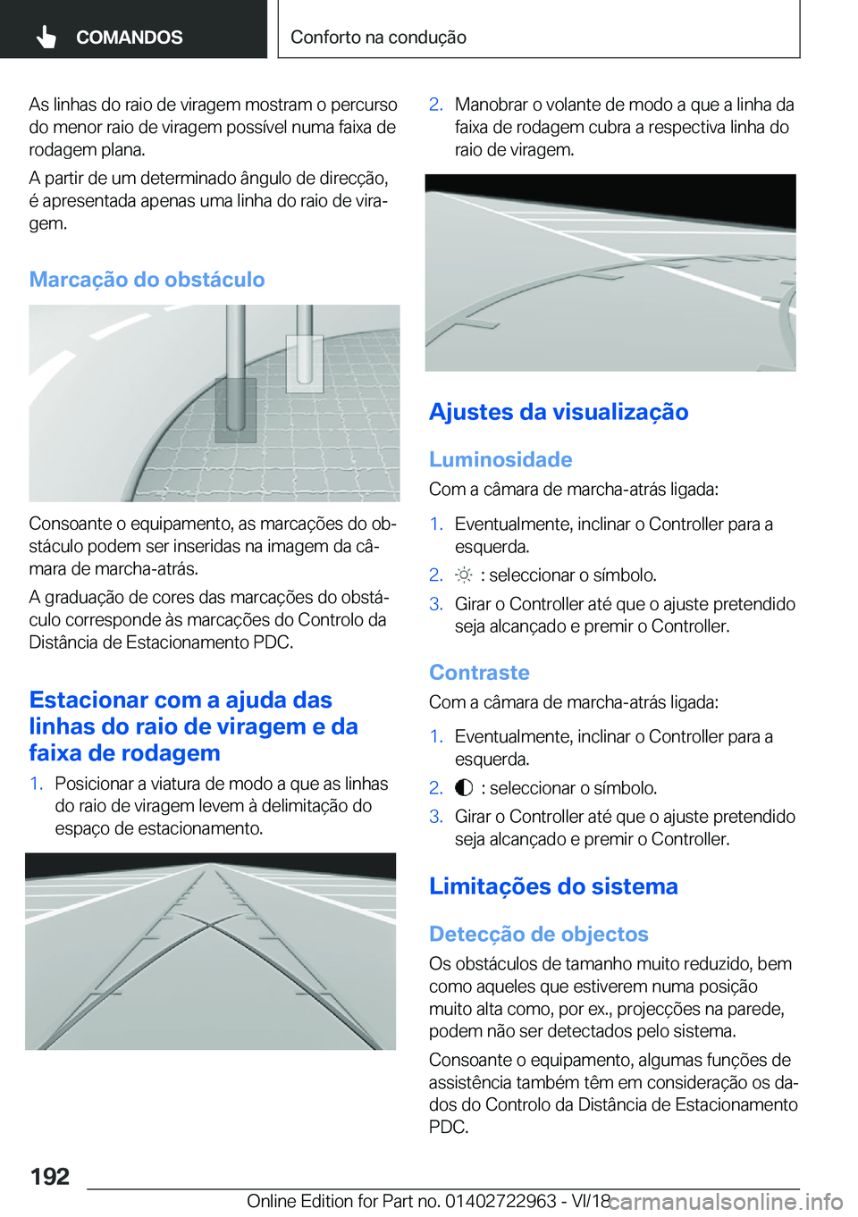 BMW M4 2019  Manual do condutor (in Portuguese) �A�s��l�i�n�h�a�s��d�o��r�a�i�o��d�e��v�i�r�a�g�e�m��m�o�s�t�r�a�m��o��p�e�r�c�u�r�s�o�d�o��m�e�n�o�r��r�a�i�o��d�e��v�i�r�a�g�e�m��p�o�s�s�