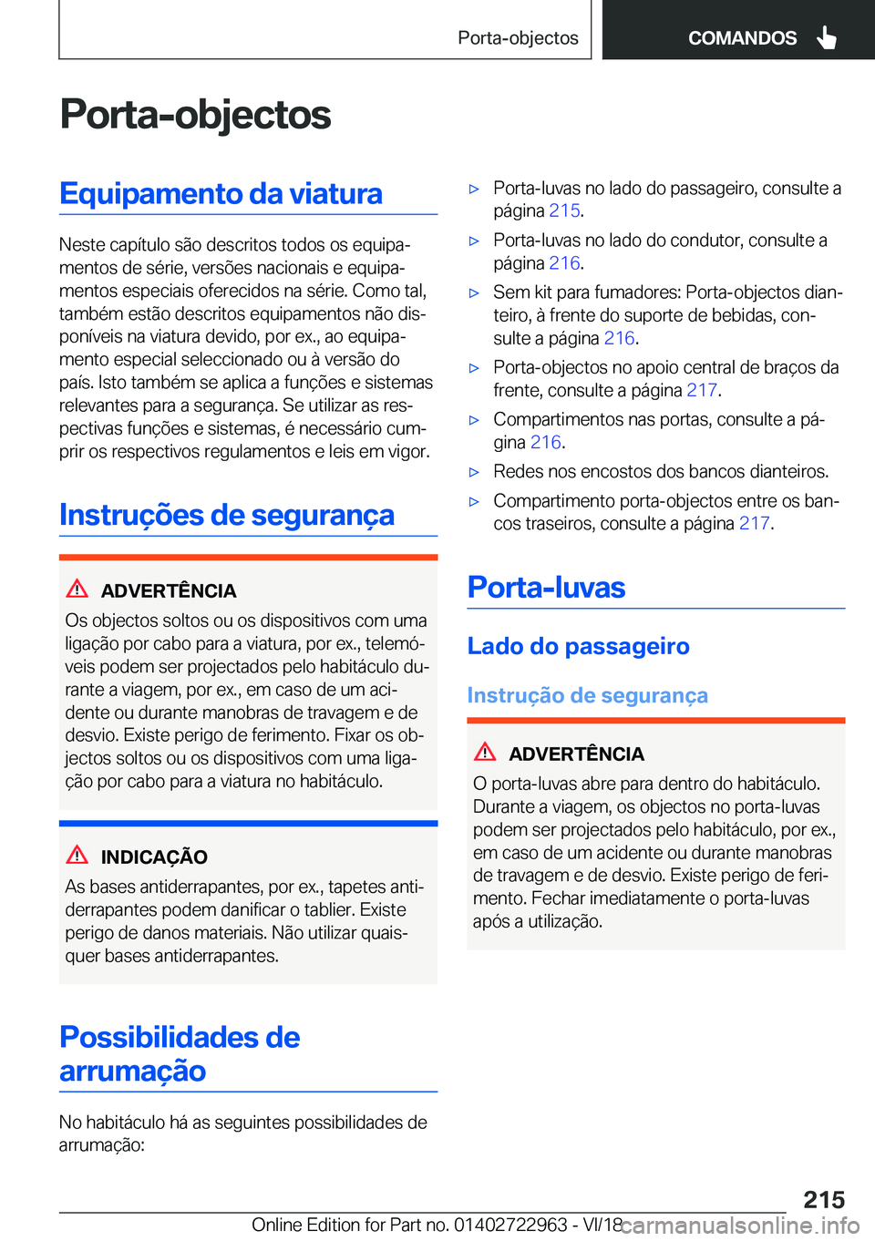 BMW M4 2019  Manual do condutor (in Portuguese) �P�o�r�t�a�-�o�b�j�e�c�t�o�s�E�q�u�i�p�a�m�e�n�t�o��d�a��v�i�a�t�u�r�a
�N�e�s�t�e��c�a�p�
