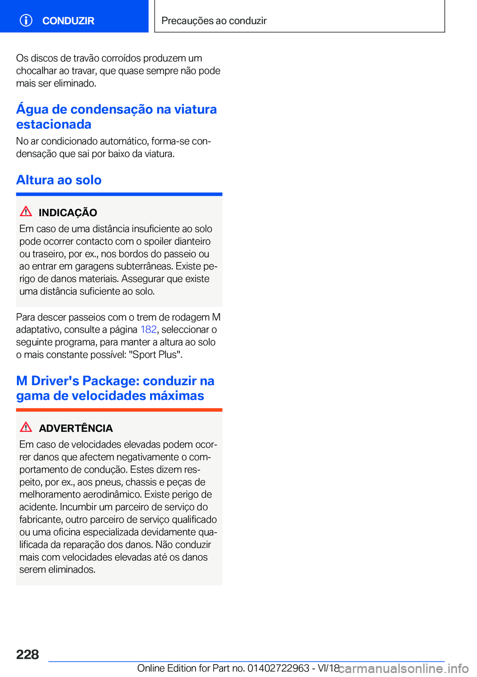 BMW M4 2019  Manual do condutor (in Portuguese) �O�s��d�i�s�c�o�s��d�e��t�r�a�v�ã�o��c�o�r�r�o�