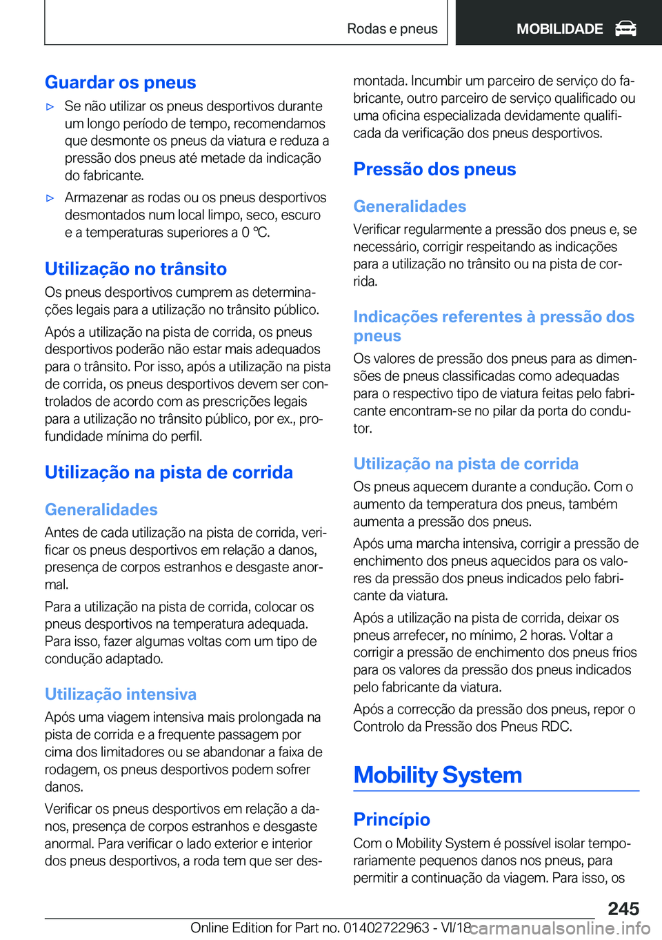 BMW M4 2019  Manual do condutor (in Portuguese) �G�u�a�r�d�a�r��o�s��p�n�e�u�s'x�S�e��n�ã�o��u�t�i�l�i�z�a�r��o�s��p�n�e�u�s��d�e�s�p�o�r�t�i�v�o�s��d�u�r�a�n�t�e
�u�m��l�o�n�g�o��p�e�r�