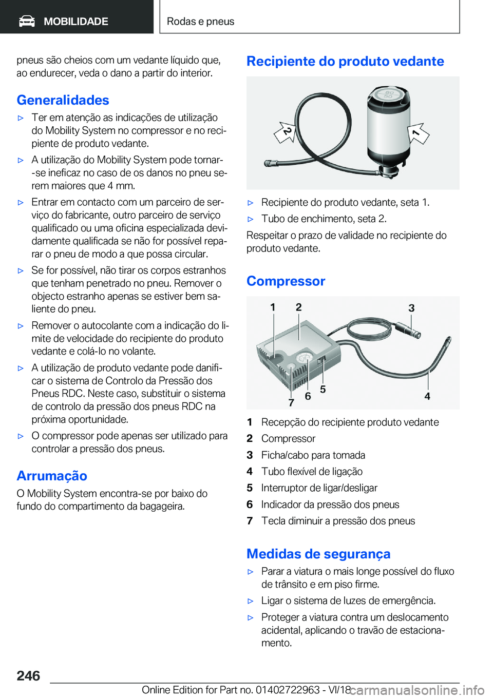BMW M4 2019  Manual do condutor (in Portuguese) �p�n�e�u�s��s�ã�o��c�h�e�i�o�s��c�o�m��u�m��v�e�d�a�n�t�e��l�