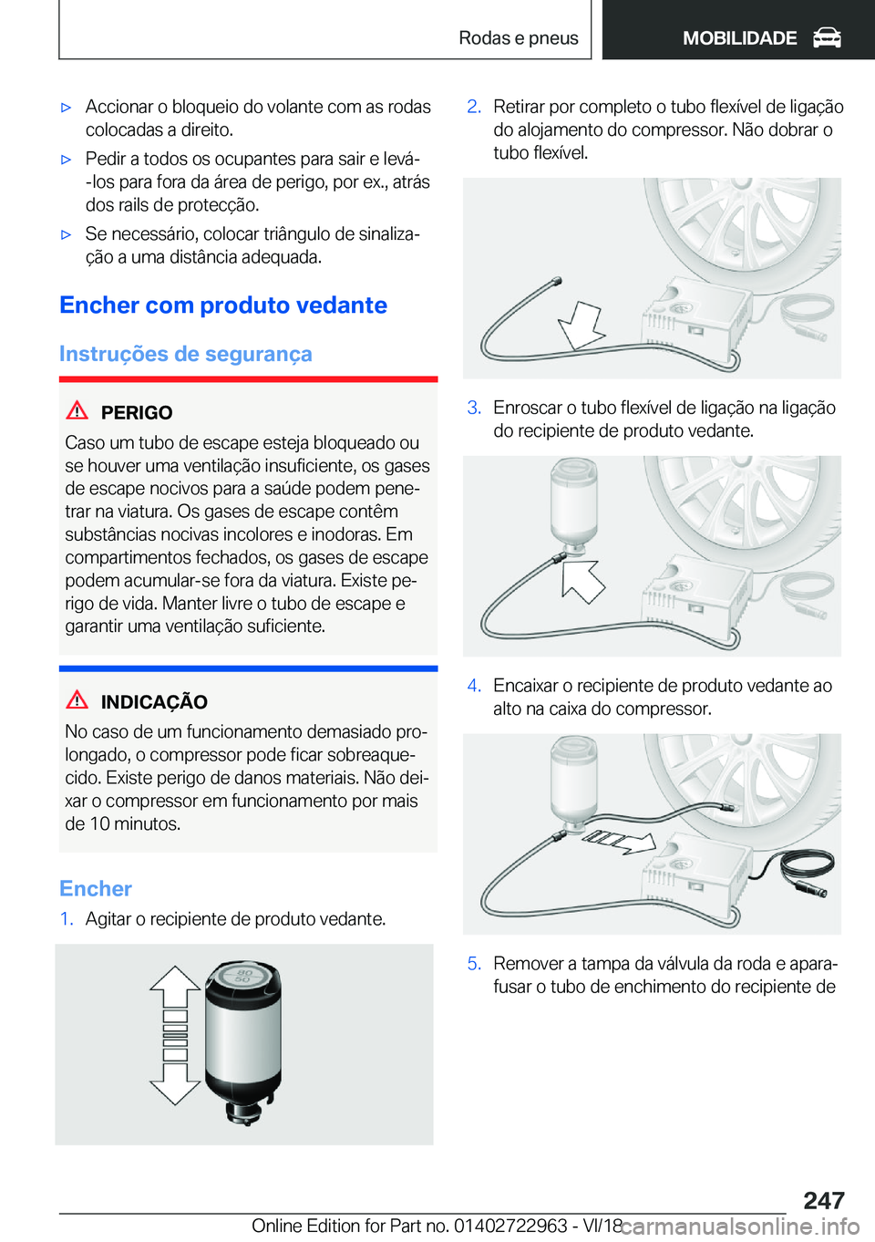 BMW M4 2019  Manual do condutor (in Portuguese) 'x�A�c�c�i�o�n�a�r��o��b�l�o�q�u�e�i�o��d�o��v�o�l�a�n�t�e��c�o�m��a�s��r�o�d�a�s
�c�o�l�o�c�a�d�a�s��a��d�i�r�e�i�t�o�.'x�P�e�d�i�r��a��t�o�d�o�s��o�s��o�c�u�p�a�n�t�e�s��p�a�r�