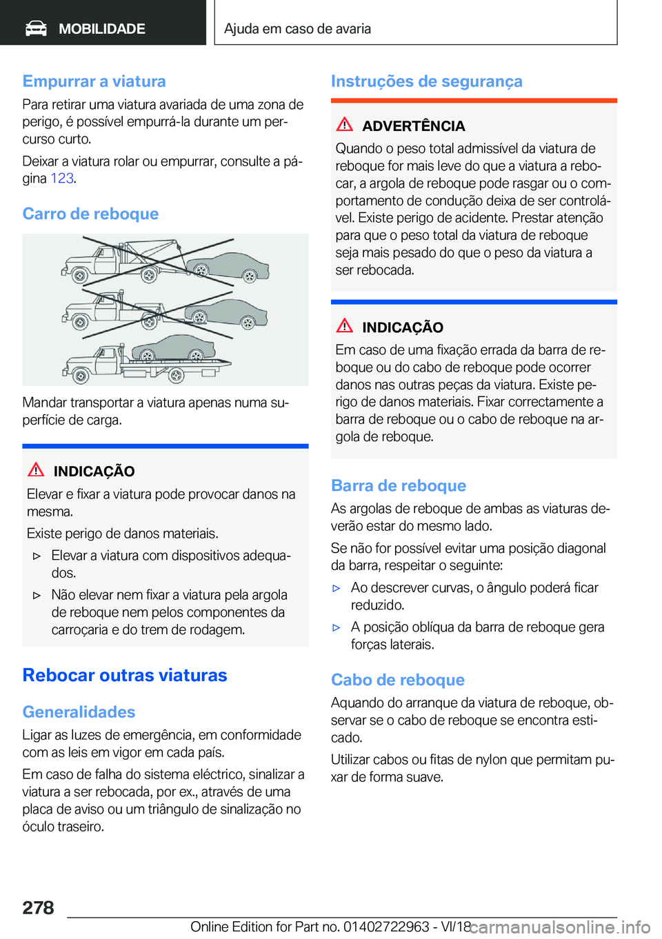 BMW M4 2019  Manual do condutor (in Portuguese) �E�m�p�u�r�r�a�r��a��v�i�a�t�u�r�a
�P�a�r�a��r�e�t�i�r�a�r��u�m�a��v�i�a�t�u�r�a��a�v�a�r�i�a�d�a��d�e��u�m�a��z�o�n�a��d�e
�p�e�r�i�g�o�,��é��p�o�s�s�
