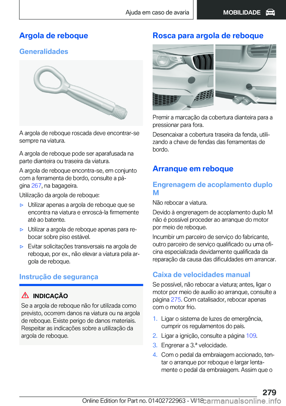 BMW M4 2019  Manual do condutor (in Portuguese) �A�r�g�o�l�a��d�e��r�e�b�o�q�u�e
�G�e�n�e�r�a�l�i�d�a�d�e�s
�A��a�r�g�o�l�a��d�e��r�e�b�o�q�u�e��r�o�s�c�a�d�a��d�e�v�e��e�n�c�o�n�t�r�a�r�-�s�e
�s�e�m�p�r�e��n�a��v�i�a�t�u�r�a�.
�A��a�r�g