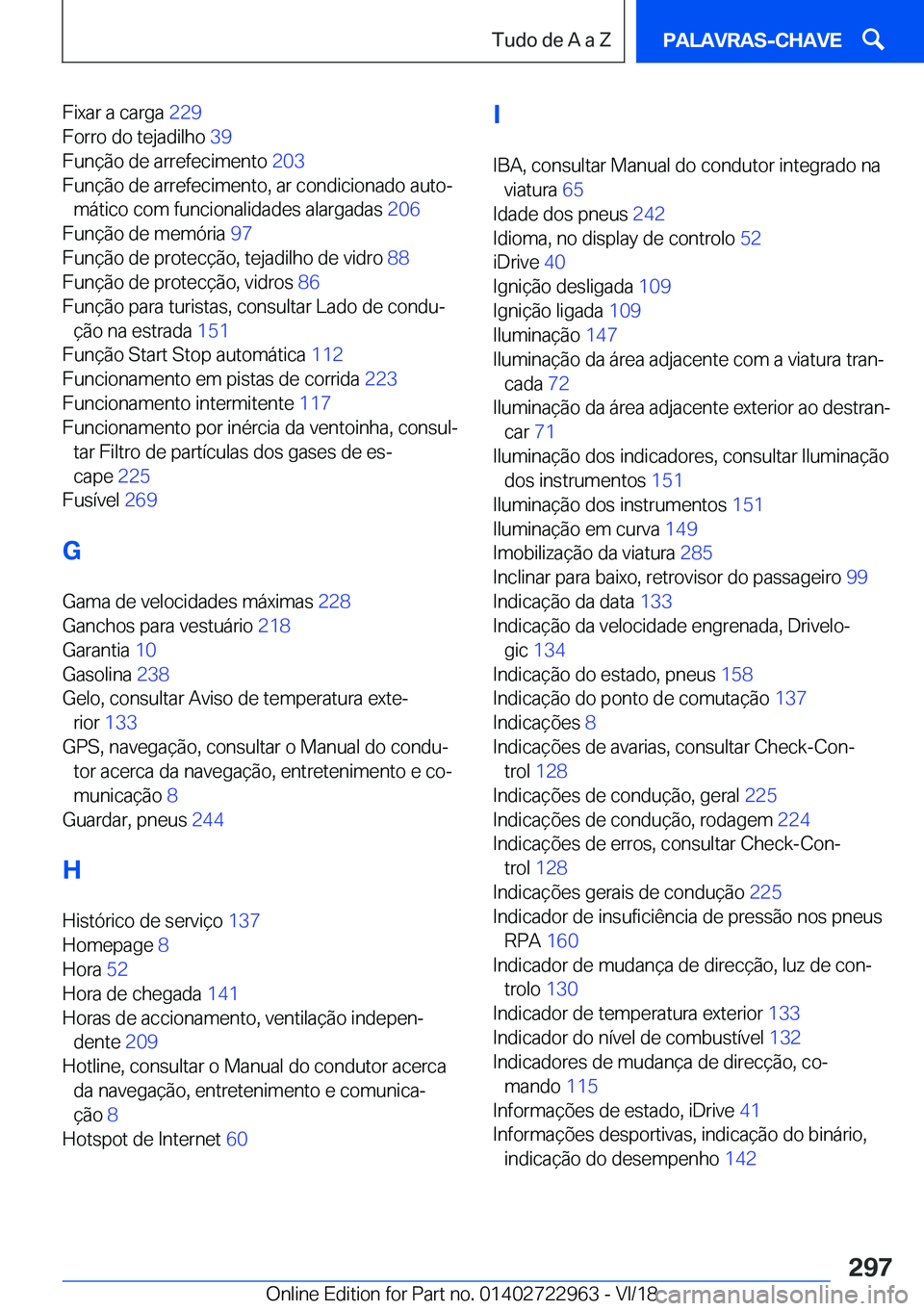 BMW M4 2019  Manual do condutor (in Portuguese) �F�i�x�a�r��a��c�a�r�g�a��2�2�9�
�F�o�r�r�o��d�o��t�e�j�a�d�i�l�h�o� �3�9�
�F�u�n�