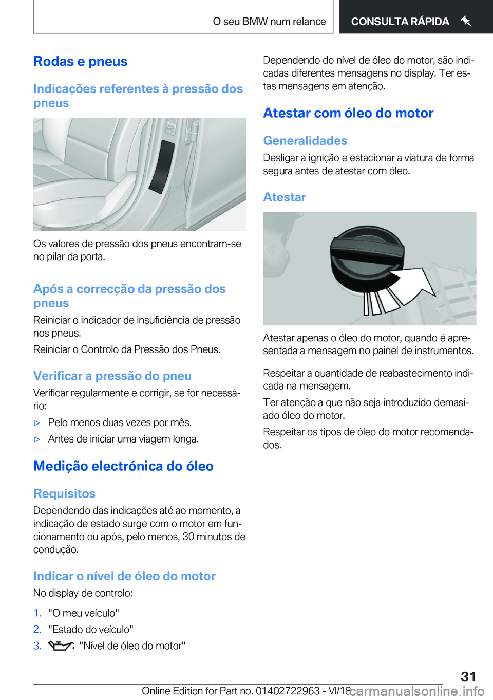 BMW M4 2019  Manual do condutor (in Portuguese) �R�o�d�a�s��e��p�n�e�u�s
�I�n�d�i�c�a�