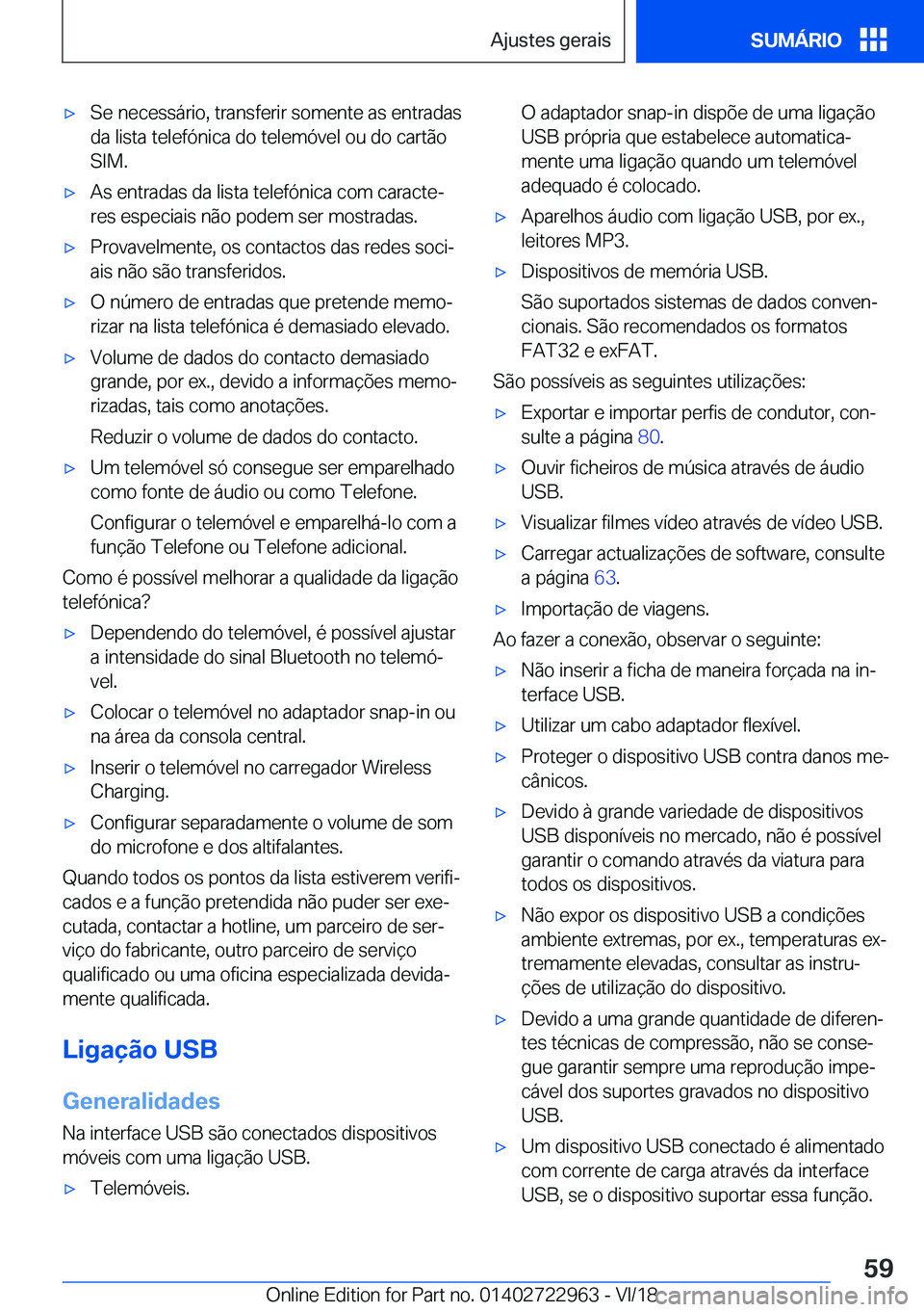BMW M4 2019  Manual do condutor (in Portuguese) 'x�S�e��n�e�c�e�s�s�á�r�i�o�,��t�r�a�n�s�f�e�r�i�r��s�o�m�e�n�t�e��a�s��e�n�t�r�a�d�a�s
�d�a��l�i�s�t�a��t�e�l�e�f�ó�n�i�c�a��d�o��t�e�l�e�m�ó�v�e�l��o�u��d�o��c�a�r�t�ã�o �S�I�M�.