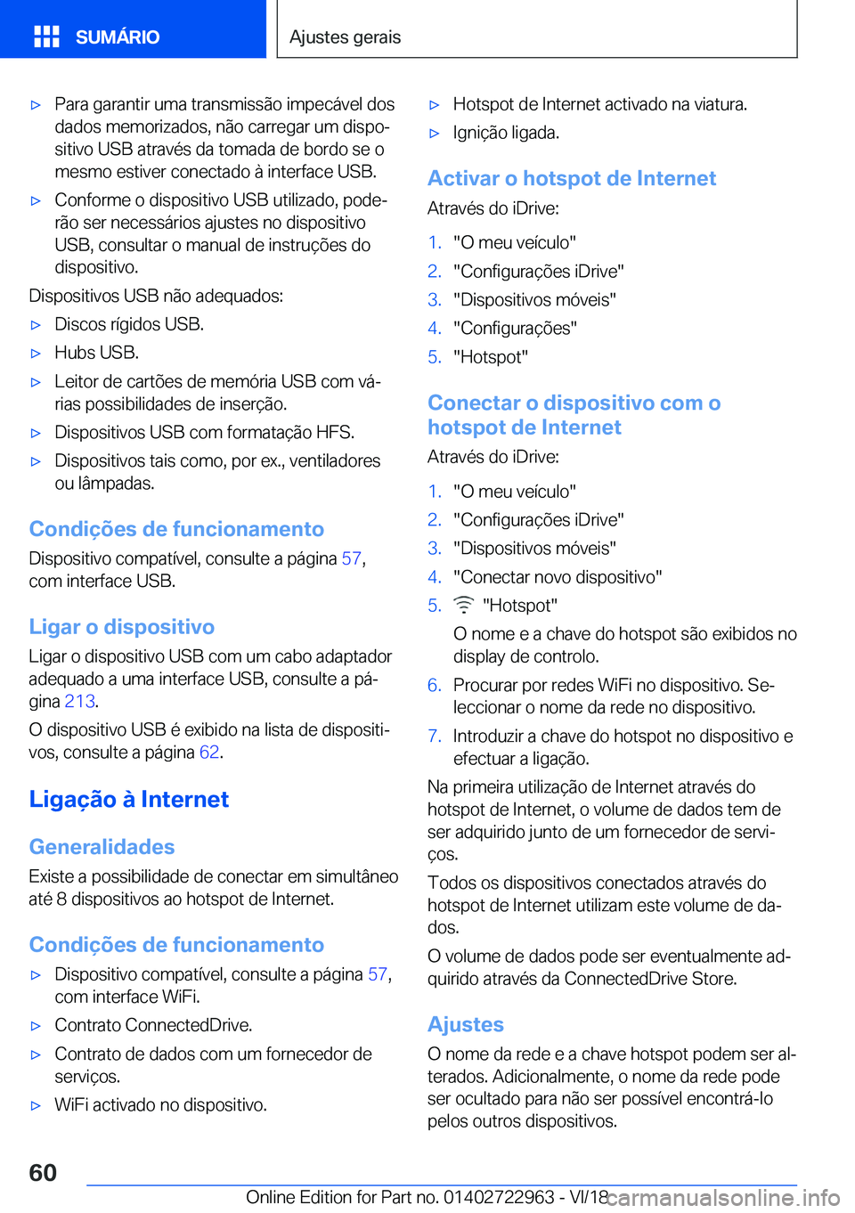 BMW M4 2019  Manual do condutor (in Portuguese) 'x�P�a�r�a��g�a�r�a�n�t�i�r��u�m�a��t�r�a�n�s�m�i�s�s�ã�o��i�m�p�e�c�á�v�e�l��d�o�s
�d�a�d�o�s��m�e�m�o�r�i�z�a�d�o�s�,��n�ã�o��c�a�r�r�e�g�a�r��u�m��d�i�s�p�oª �s�i�t�i�v�o��U�S�B