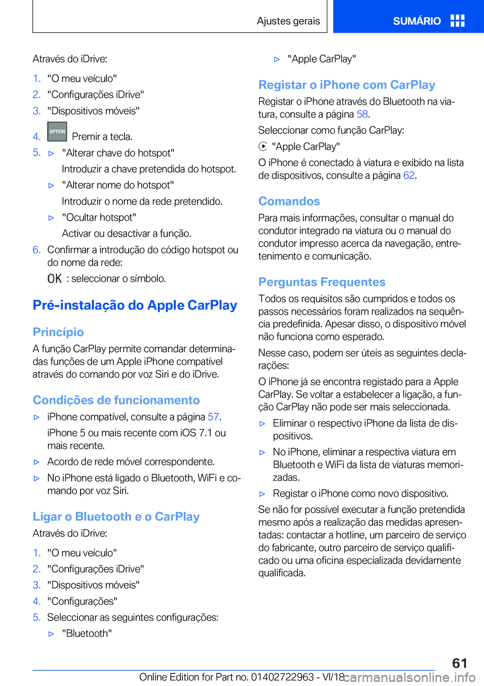 BMW M4 2019  Manual do condutor (in Portuguese) �A�t�r�a�v�é�s��d�o��i�D�r�i�v�e�:�1�.��O��m�e�u��v�e�