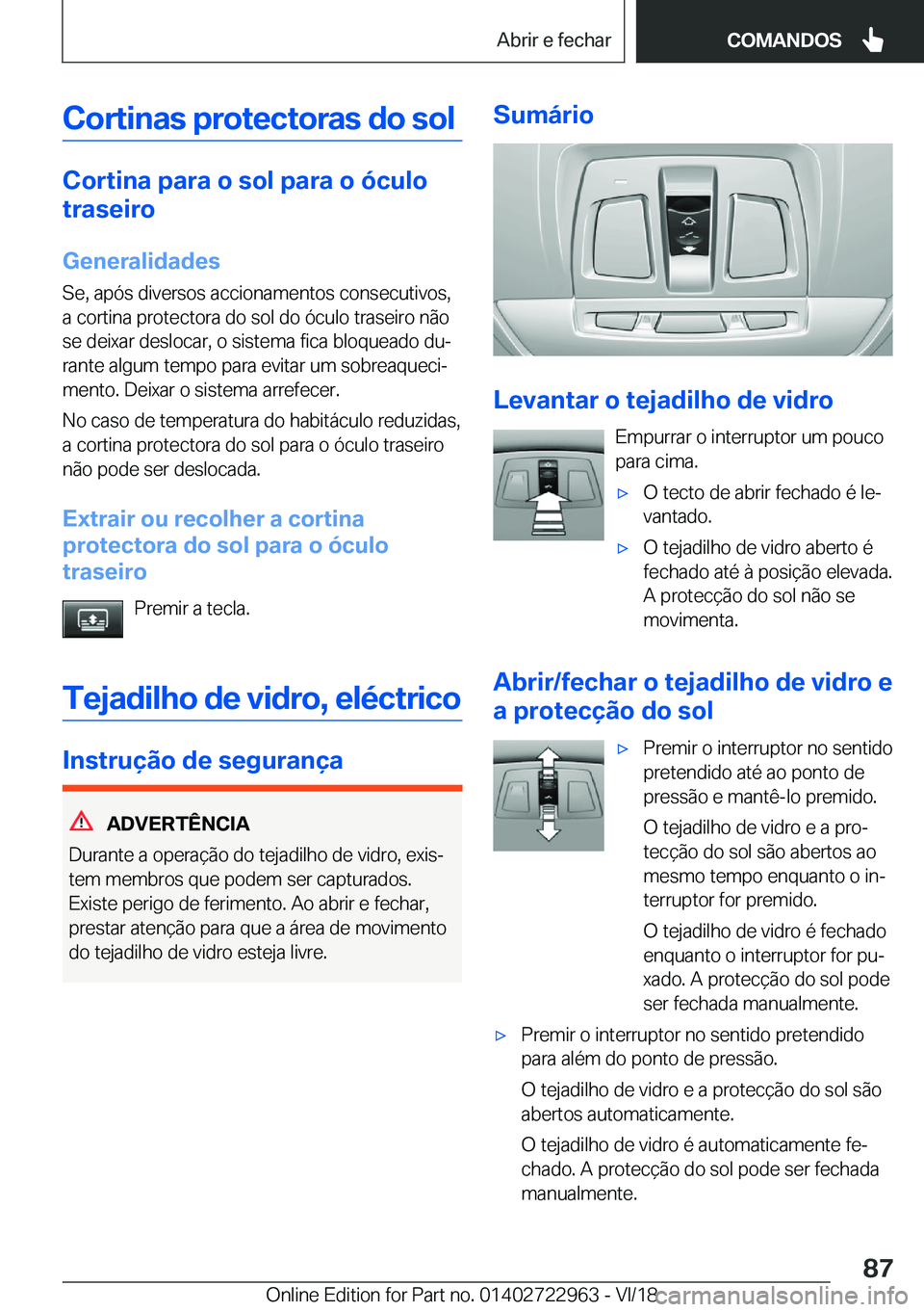 BMW M4 2019  Manual do condutor (in Portuguese) �C�o�r�t�i�n�a�s��p�r�o�t�e�c�t�o�r�a�s��d�o��s�o�l
�C�o�r�t�i�n�a��p�a�r�a��o��s�o�l��p�a�r�a��o��