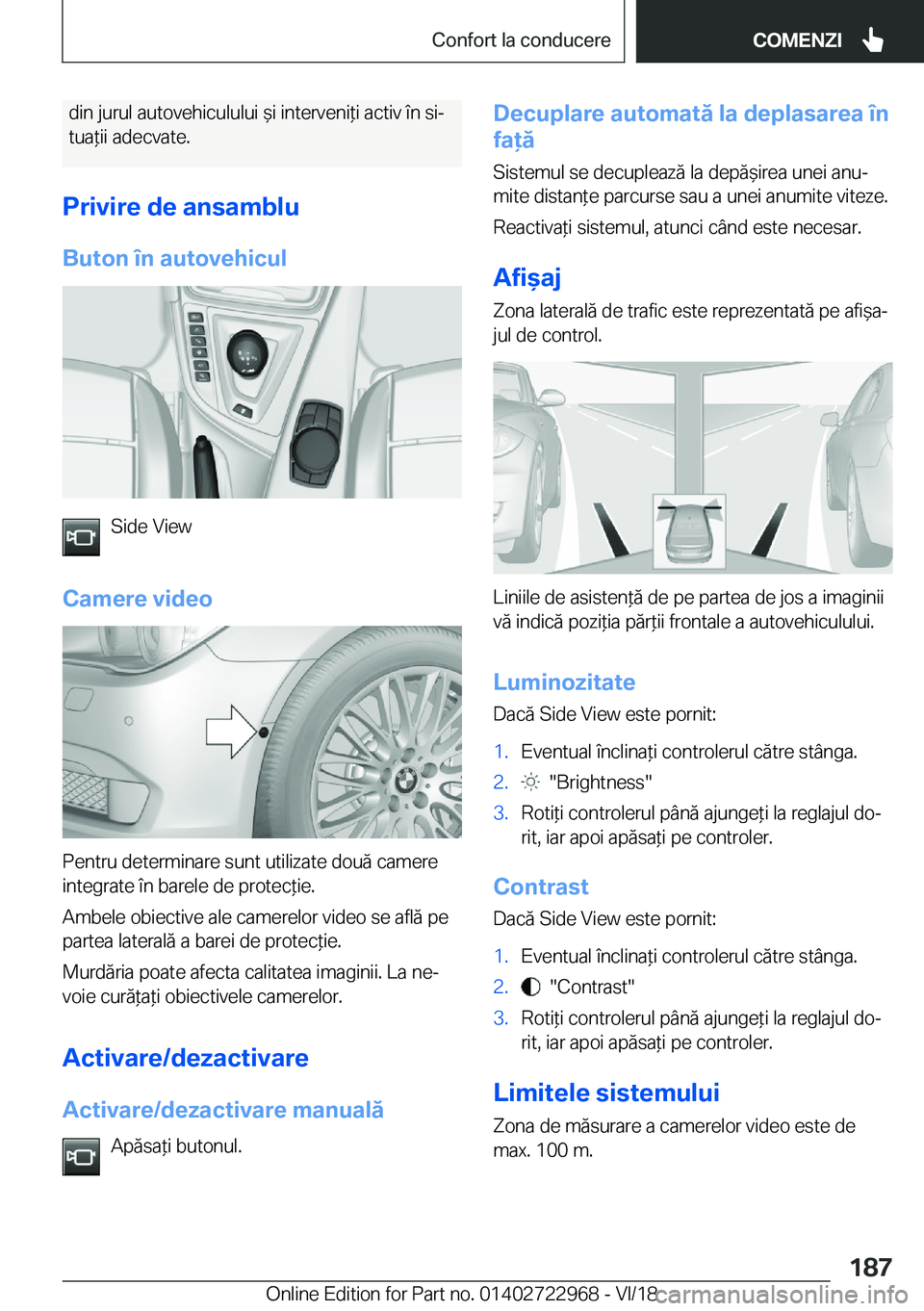 BMW M4 2019  Ghiduri De Utilizare (in Romanian) �d�i�n��j�u�r�u�l��a�u�t�o�v�e�h�i�c�u�l�u�l�u�i�&�i��i�n�t�e�r�v�e�n�i*�i��a�c�t�i�v��