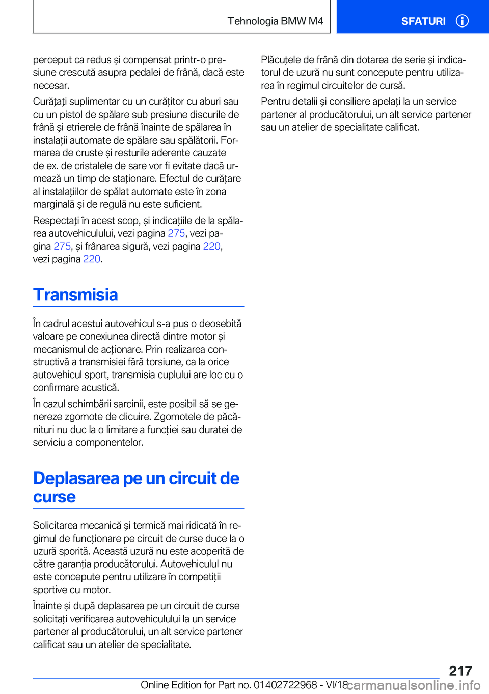 BMW M4 2019  Ghiduri De Utilizare (in Romanian) �p�e�r�c�e�p�u�t��c�a��r�e�d�u�s�&�i��c�o�m�p�e�n�s�a�t��p�r�i�n�t�r�-�o��p�r�ej
�s�i�u�n�e��c�r�e�s�c�u�t�