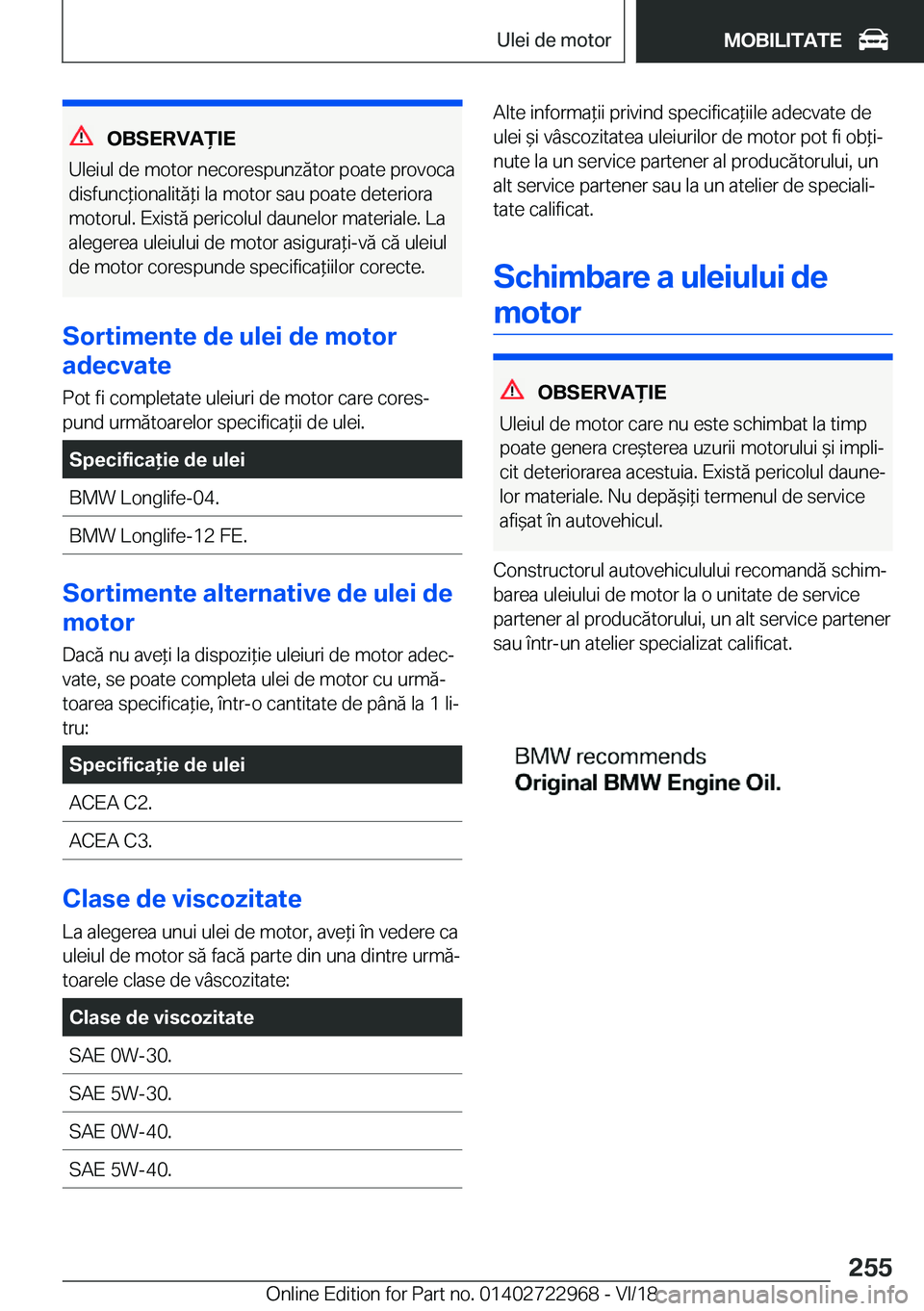 BMW M4 2019  Ghiduri De Utilizare (in Romanian) �O�B�S�E�R�V�A)�I�E
�U�l�e�i�u�l��d�e��m�o�t�o�r��n�e�c�o�r�e�s�p�u�n�z�